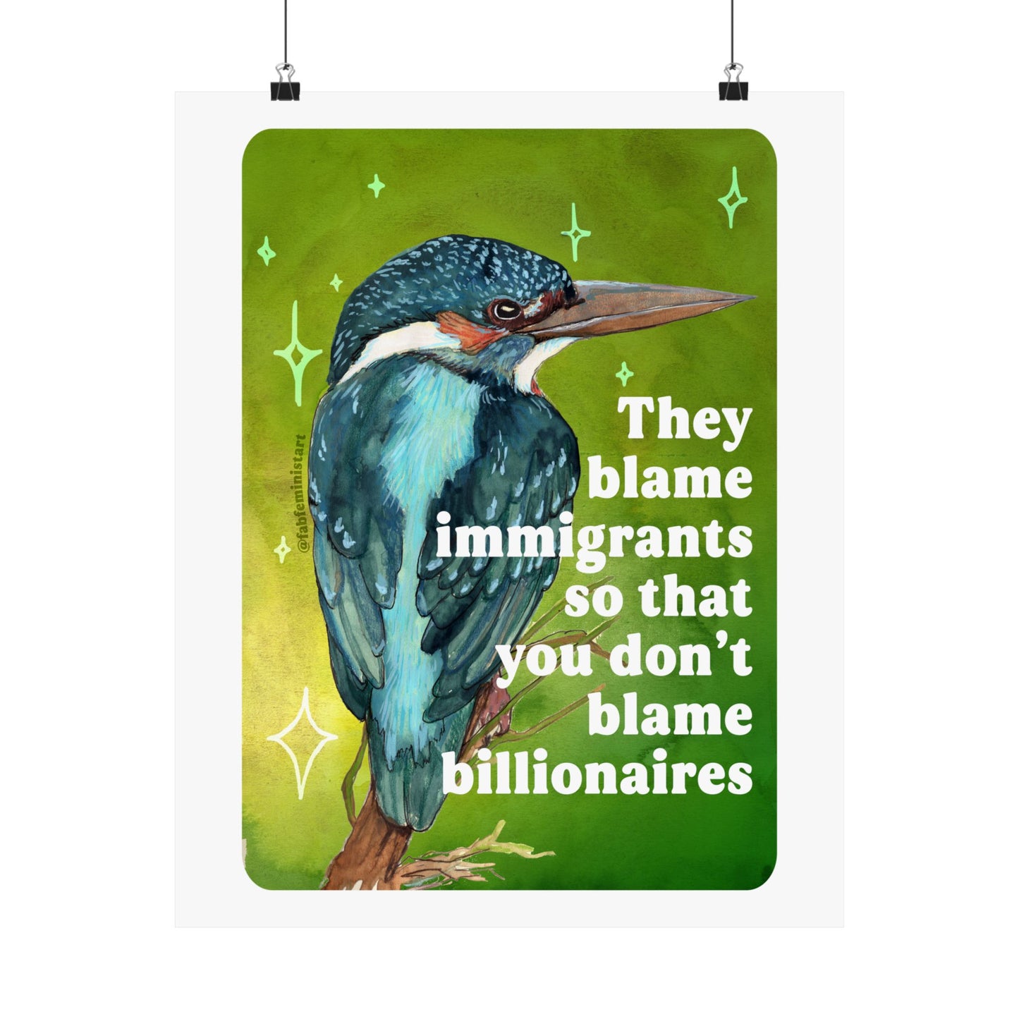 They blame immigrants so that you don’t blame billionaires: Art Print