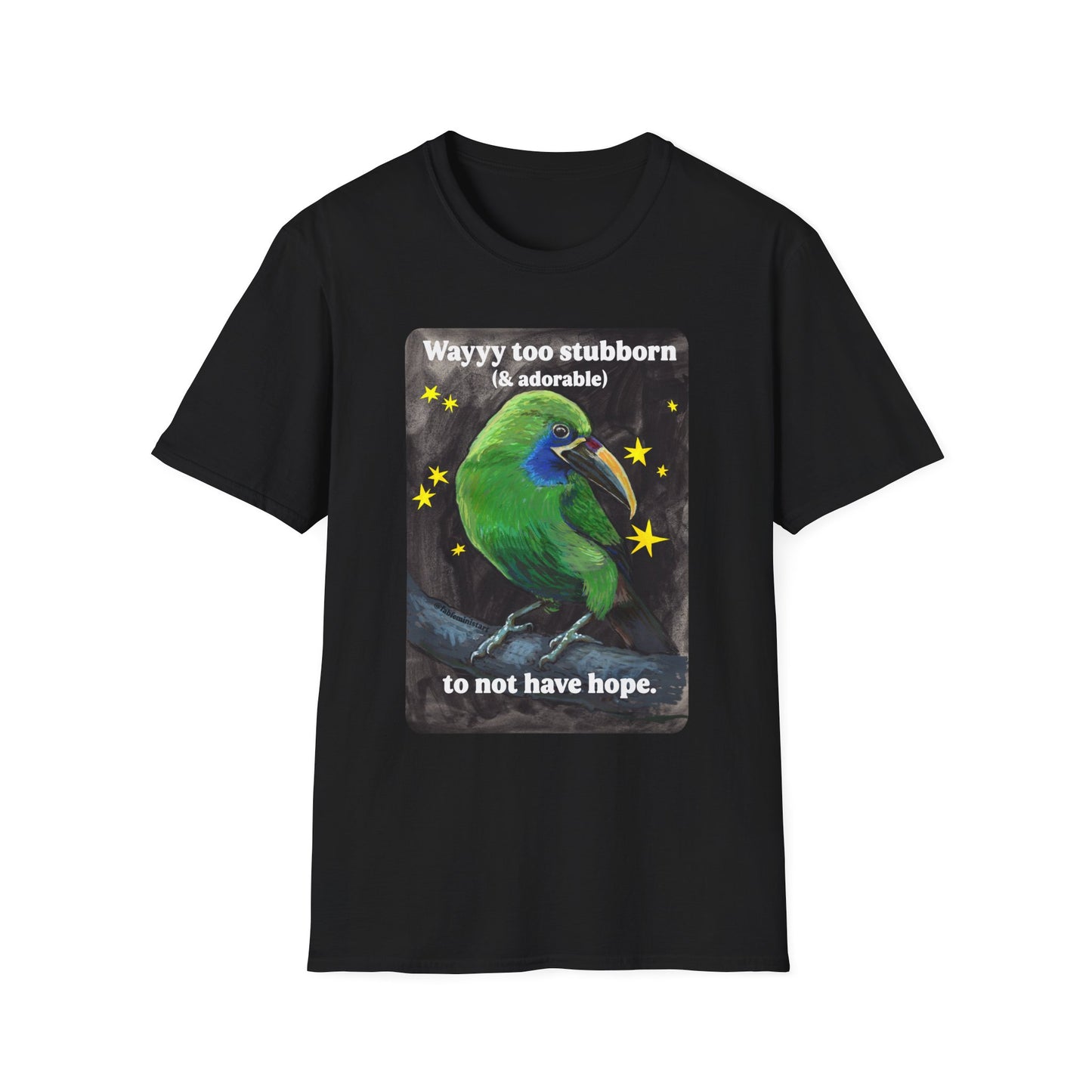 Way too stubborn and adorable to not have hope: feminist shirt
