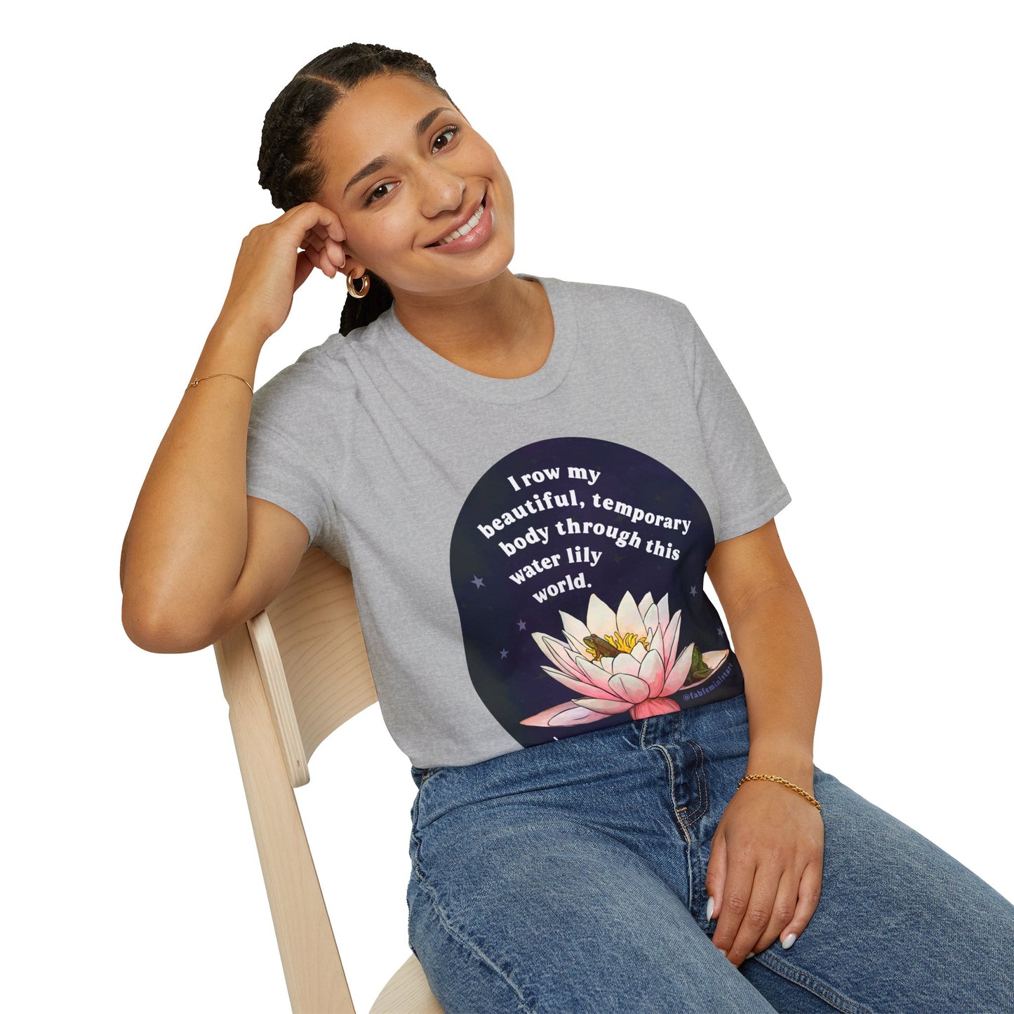 I row my beautiful temporary body through this water lily world, Mary Oliver: Feminist Shirt