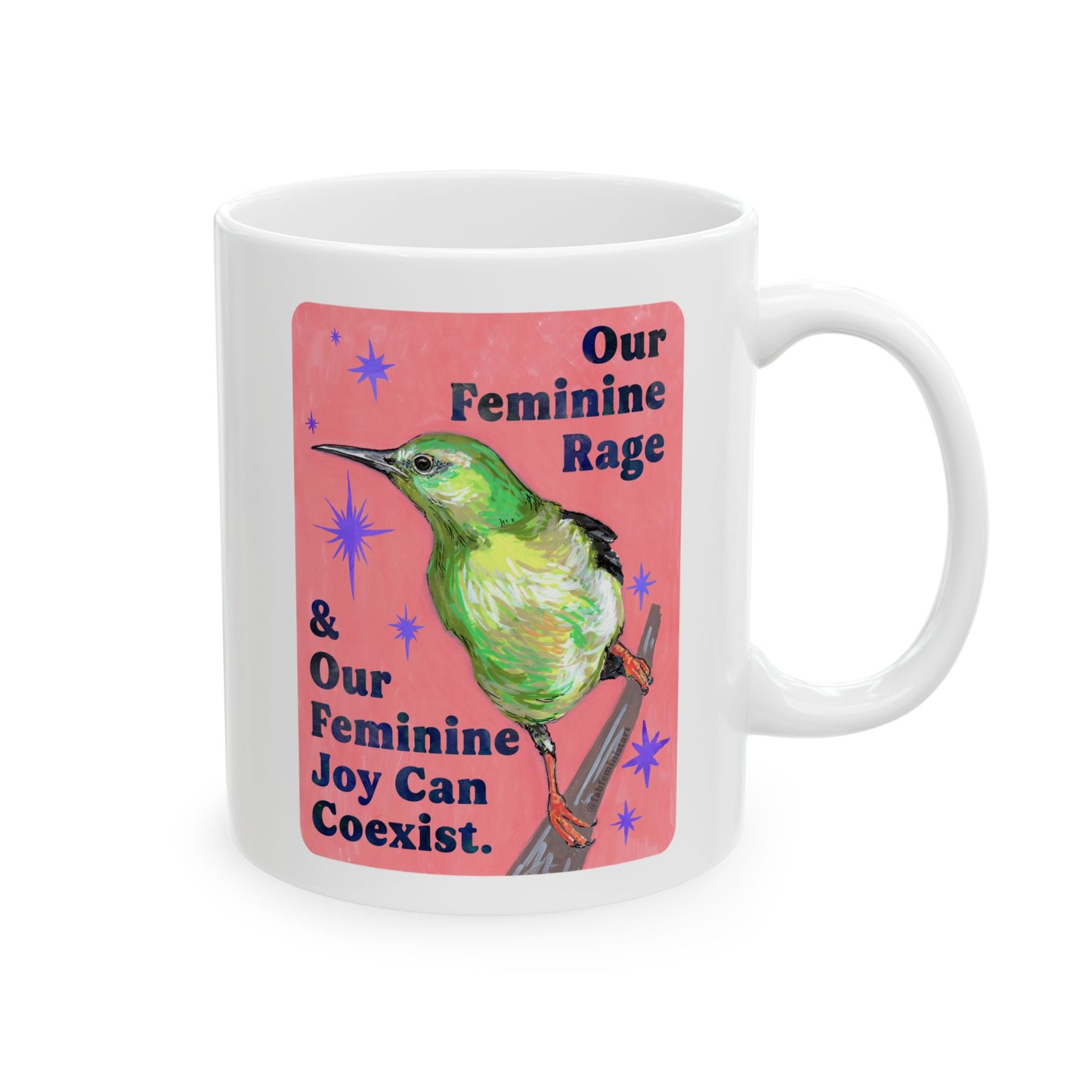Our Feminine Rage & Our Feminine Joy Can Coexist: feminist mug