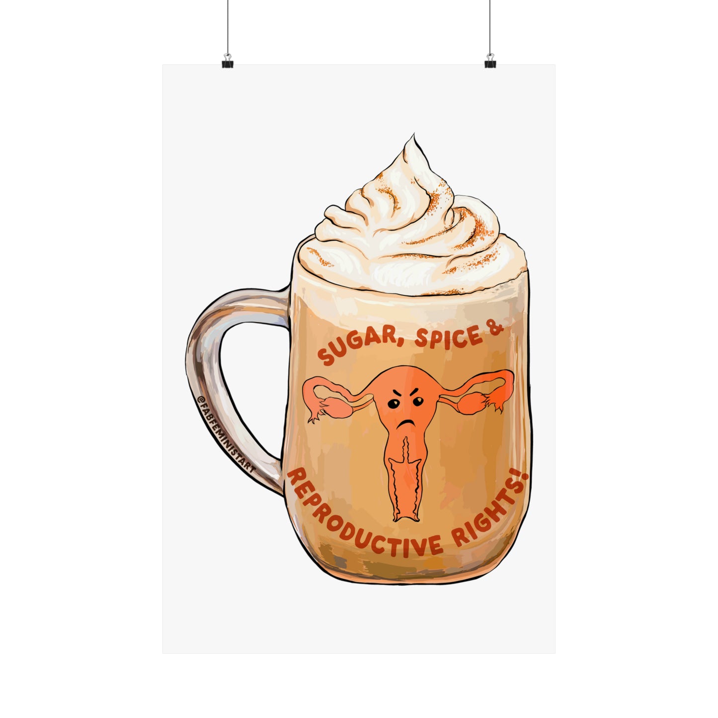 Sugar Spice Reproductive Rights: Pro Choice Art Print