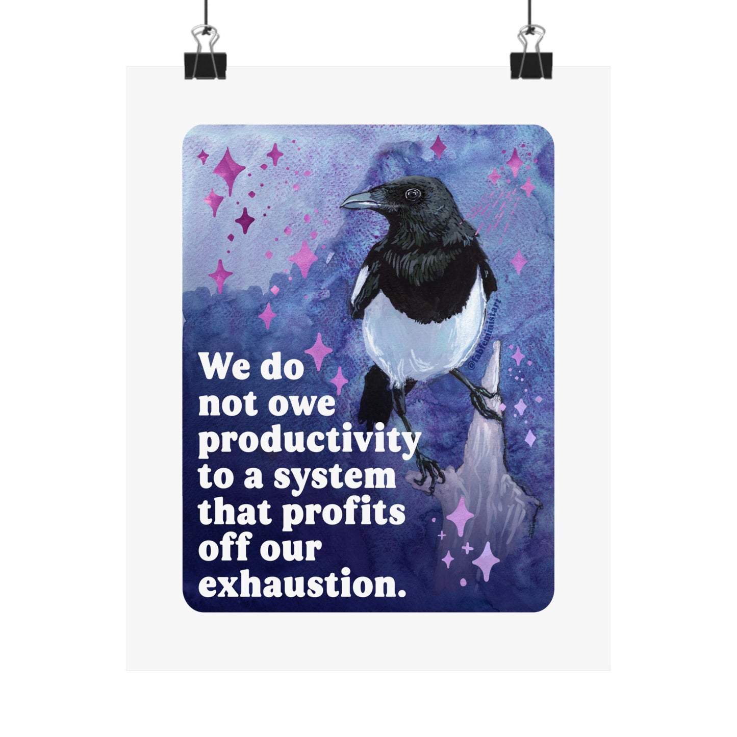 We do not owe productivity to a system that profits off our exhaustion: feminist art print