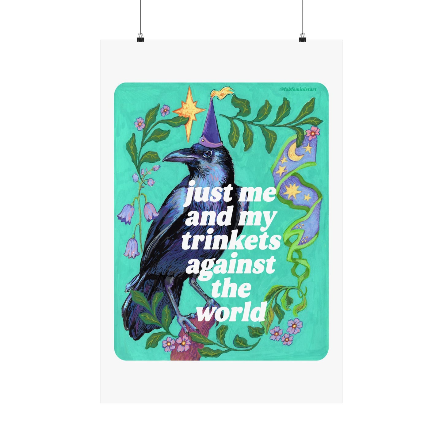 just me and my trinkets against the world: feminist art print