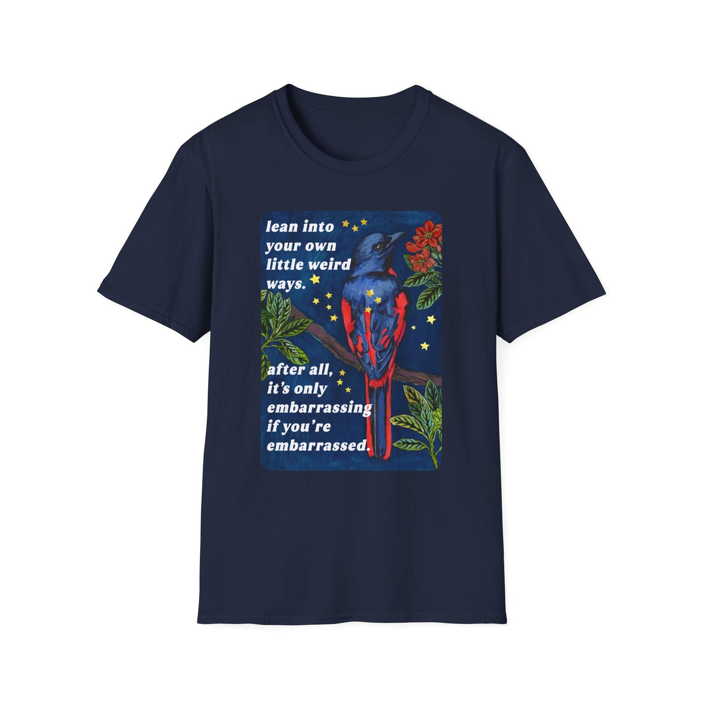 Lean Into Your Own Little Weird Ways: feminist shirt