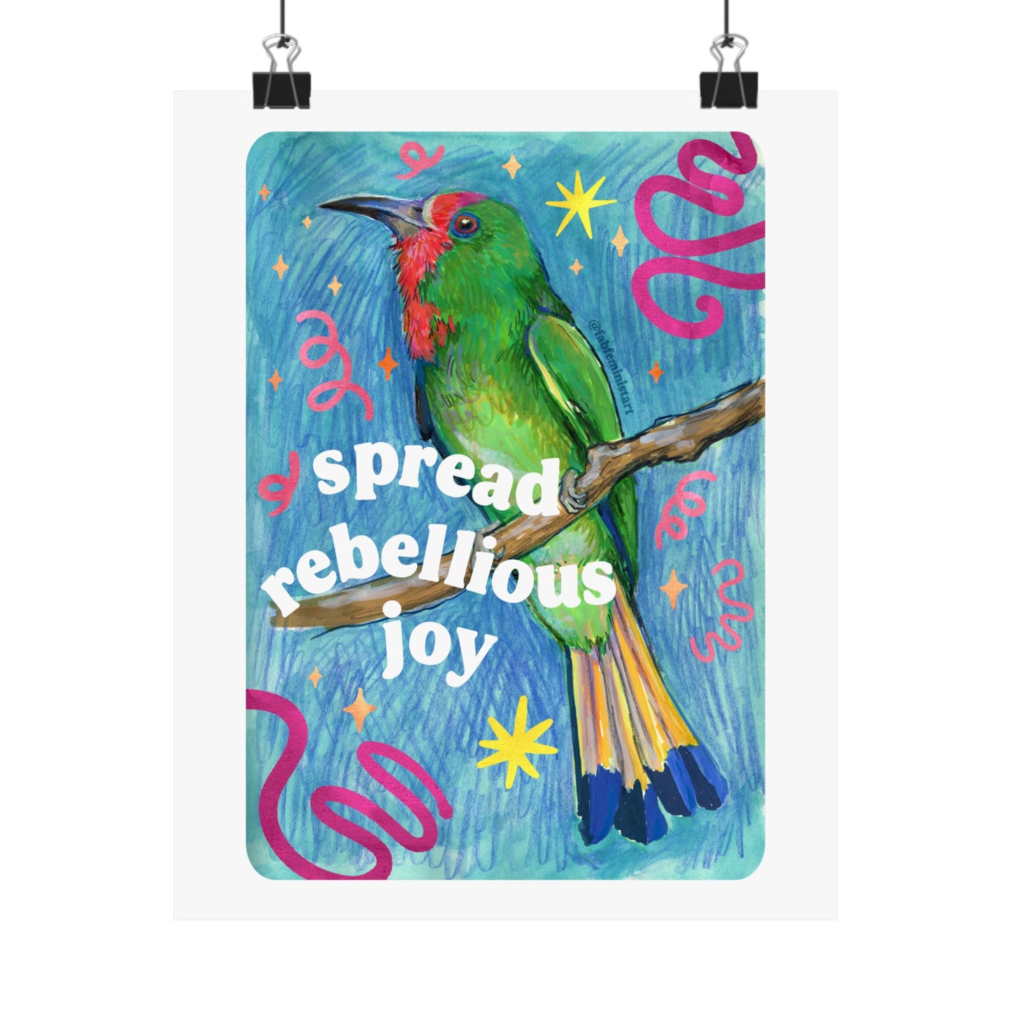 Spread Rebellious Joy: Feminist Print