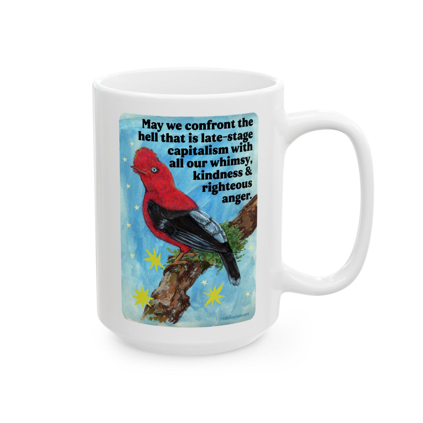 May we confront the hell that is late-stage capitalism with all our whimsy, kindness and righteous anger: Feminist Mug