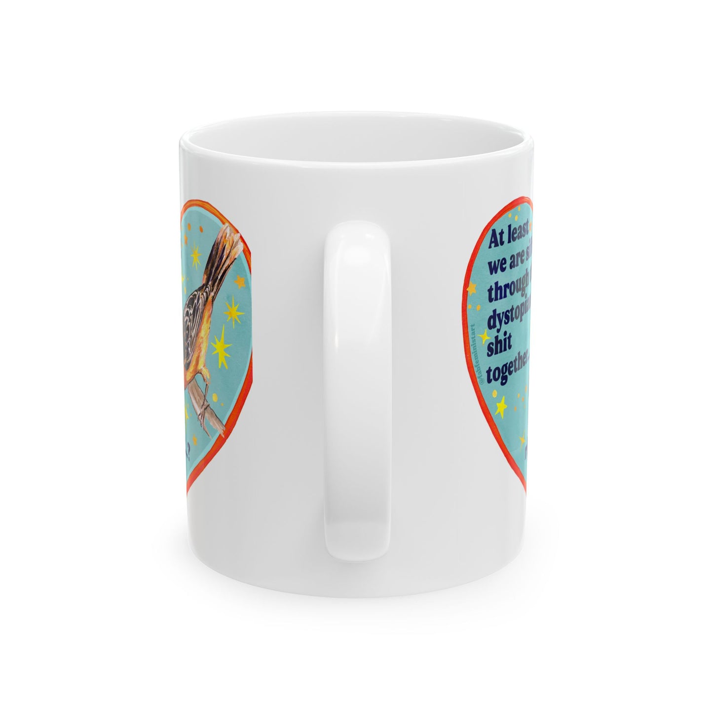 At least we are sifting through this dystopian shit together... right: feminist mug