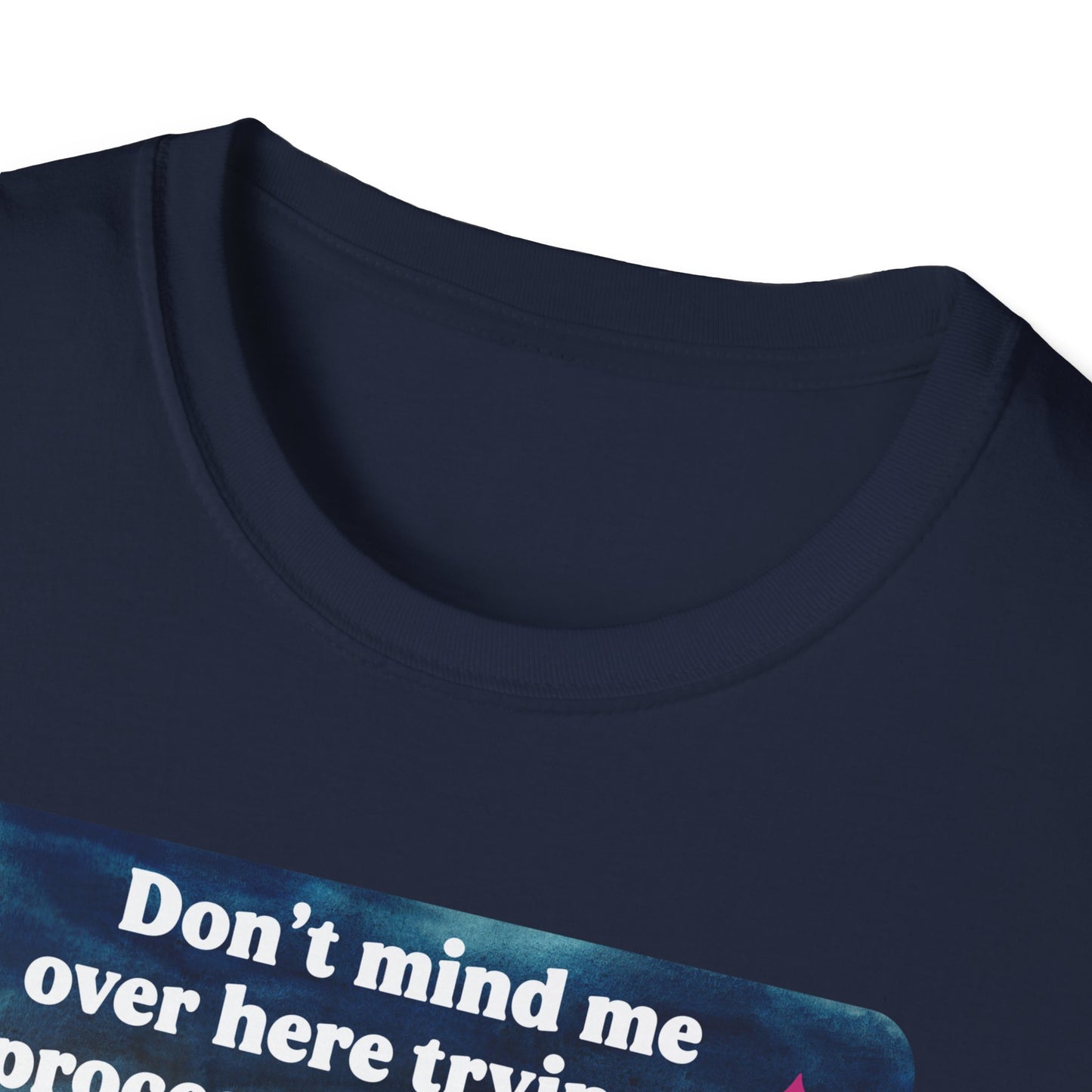 Don't mind me over here trying to process the horrors of the world while still keeping afloat: feminist shirt