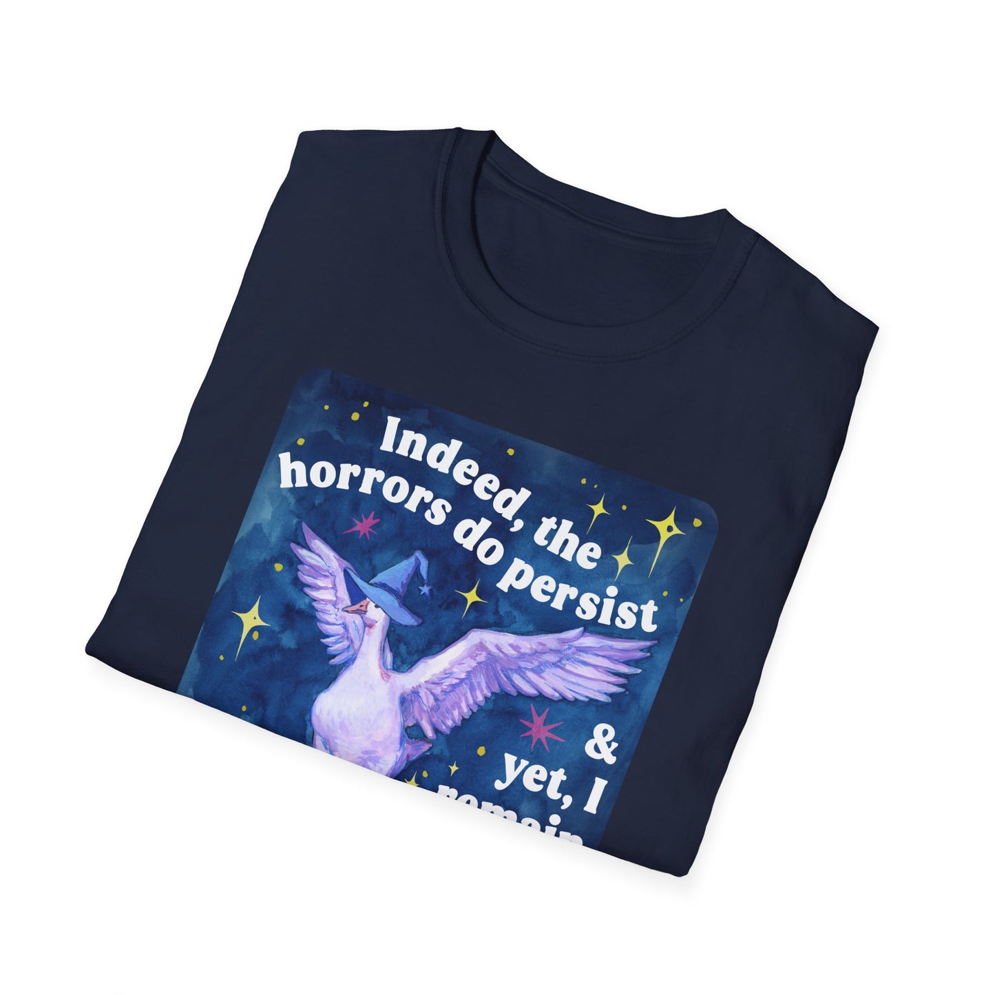 Indeed, the horrors do persist & yet, I remain an agent of whimsy: feminist shirt