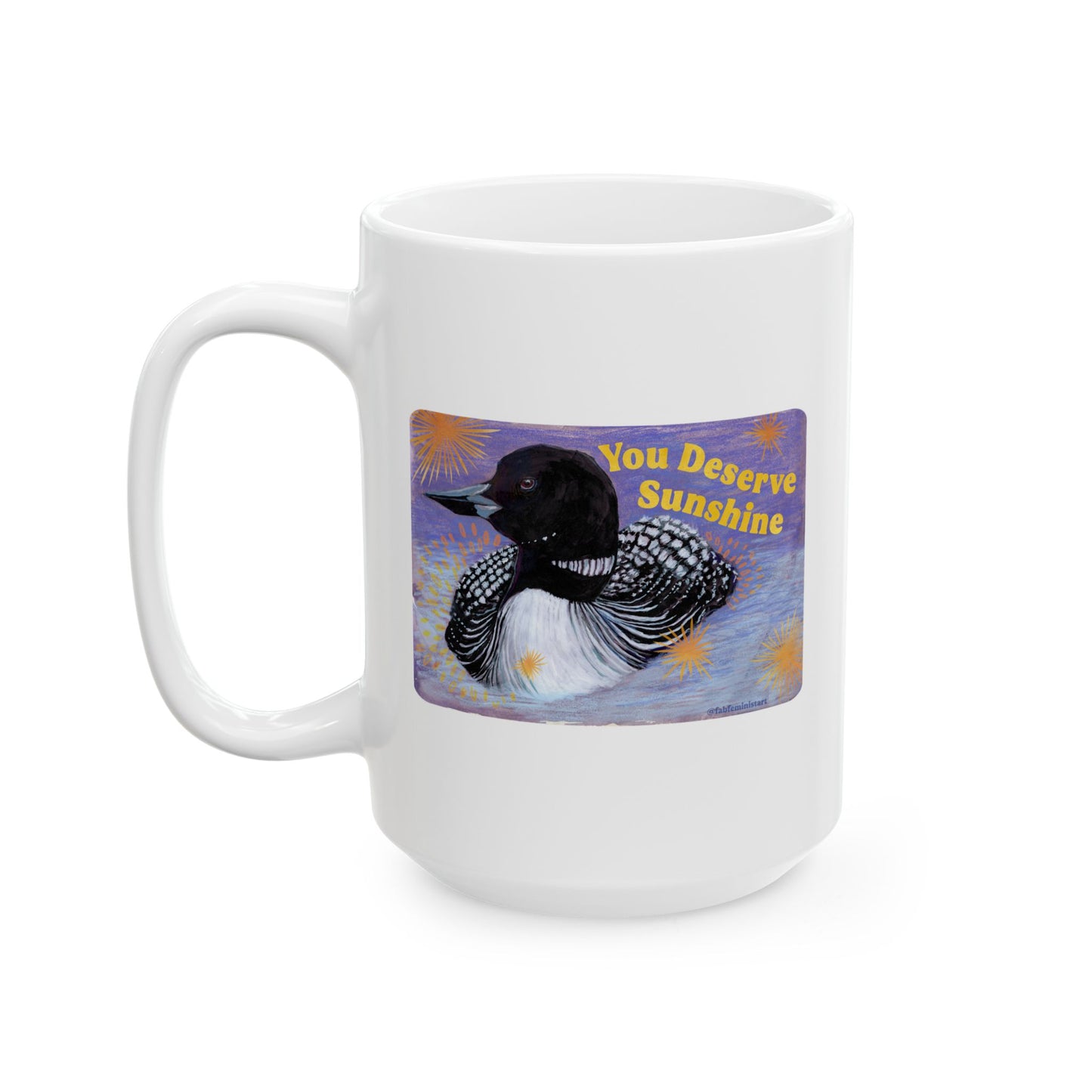 You Deserve Sunshine: Feminist Mug