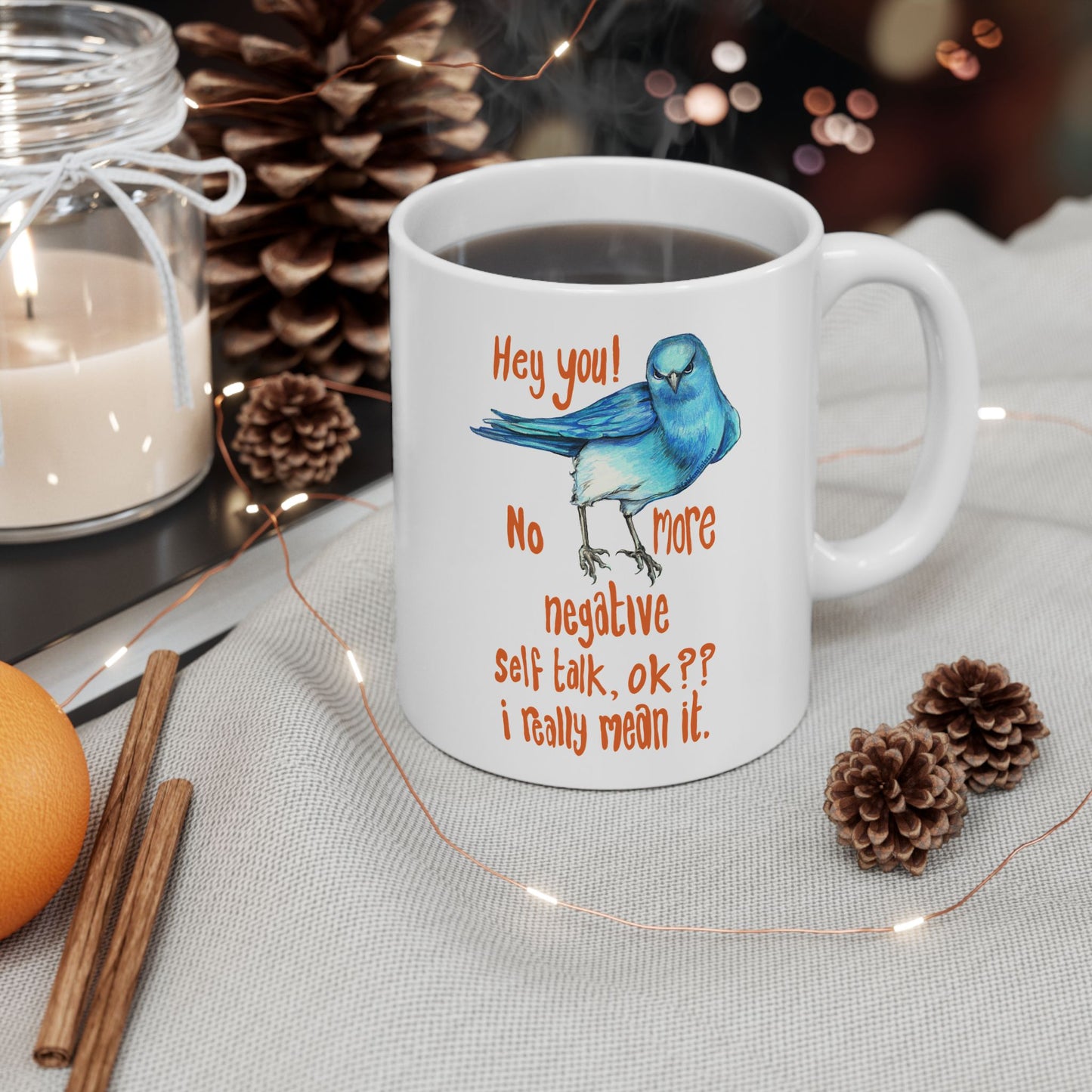 Hey You! No More Negative Self Talk Ok I Really Mean It: Mental Health Mug