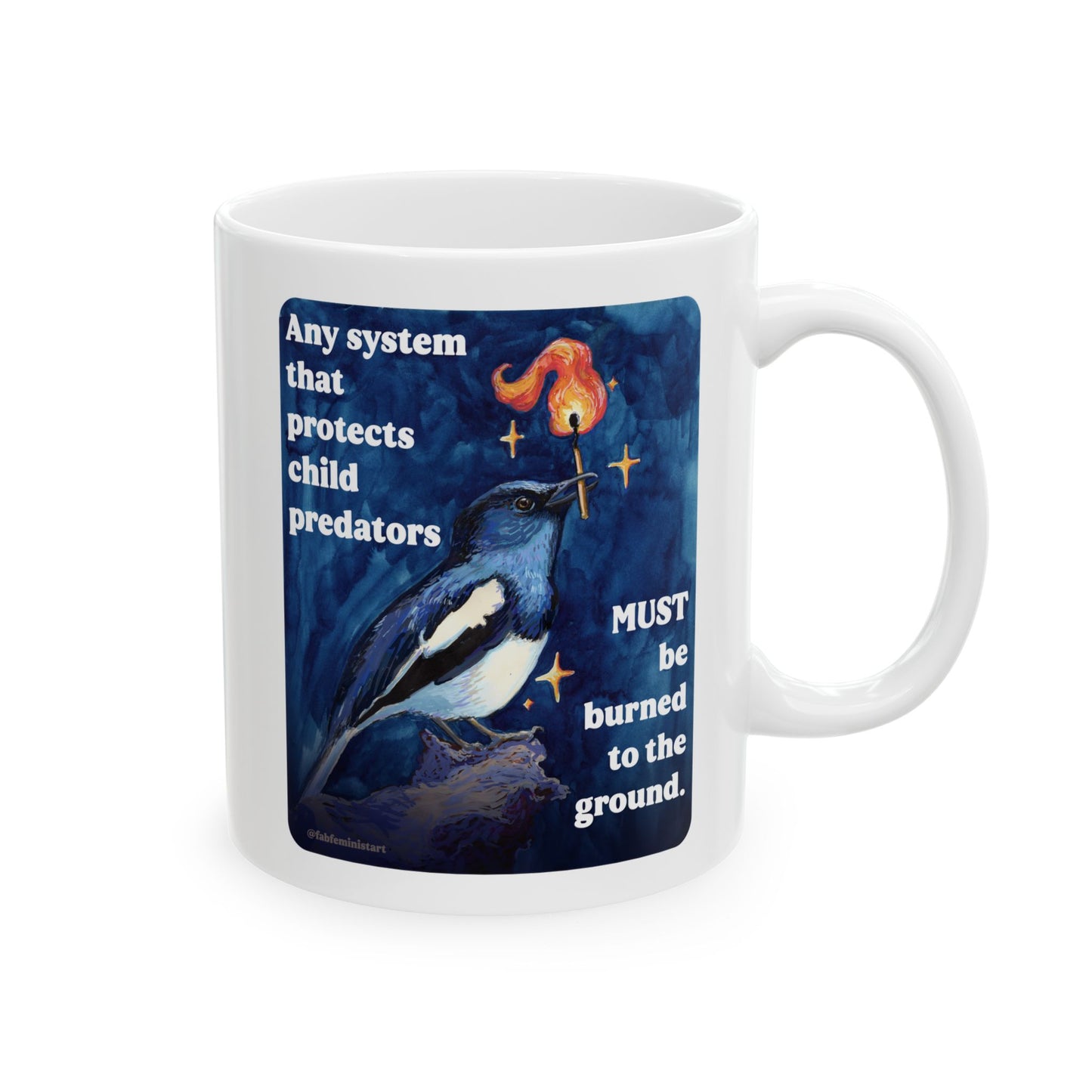 Any system that protects child predators MUST be burned to the ground: feminist mug