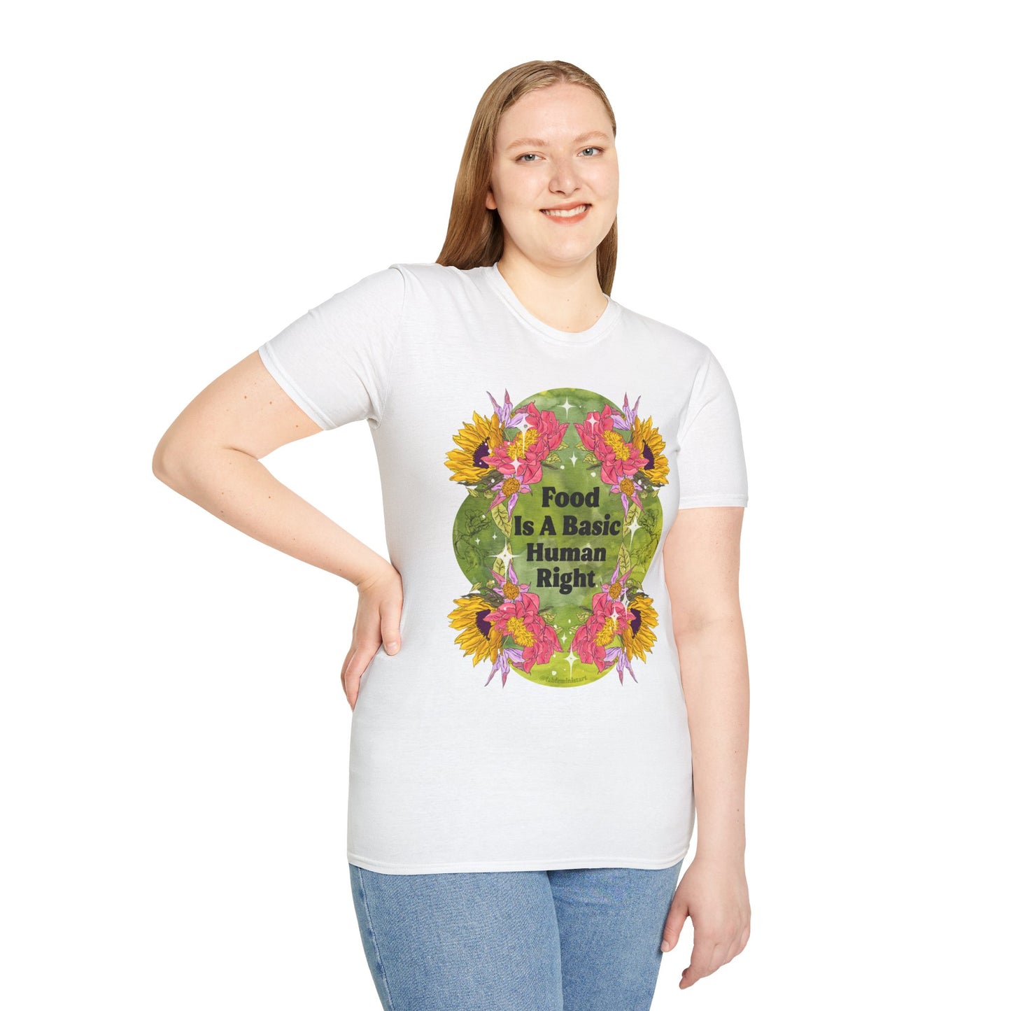Food Is A Basic Human Right: Feminist Shirt
