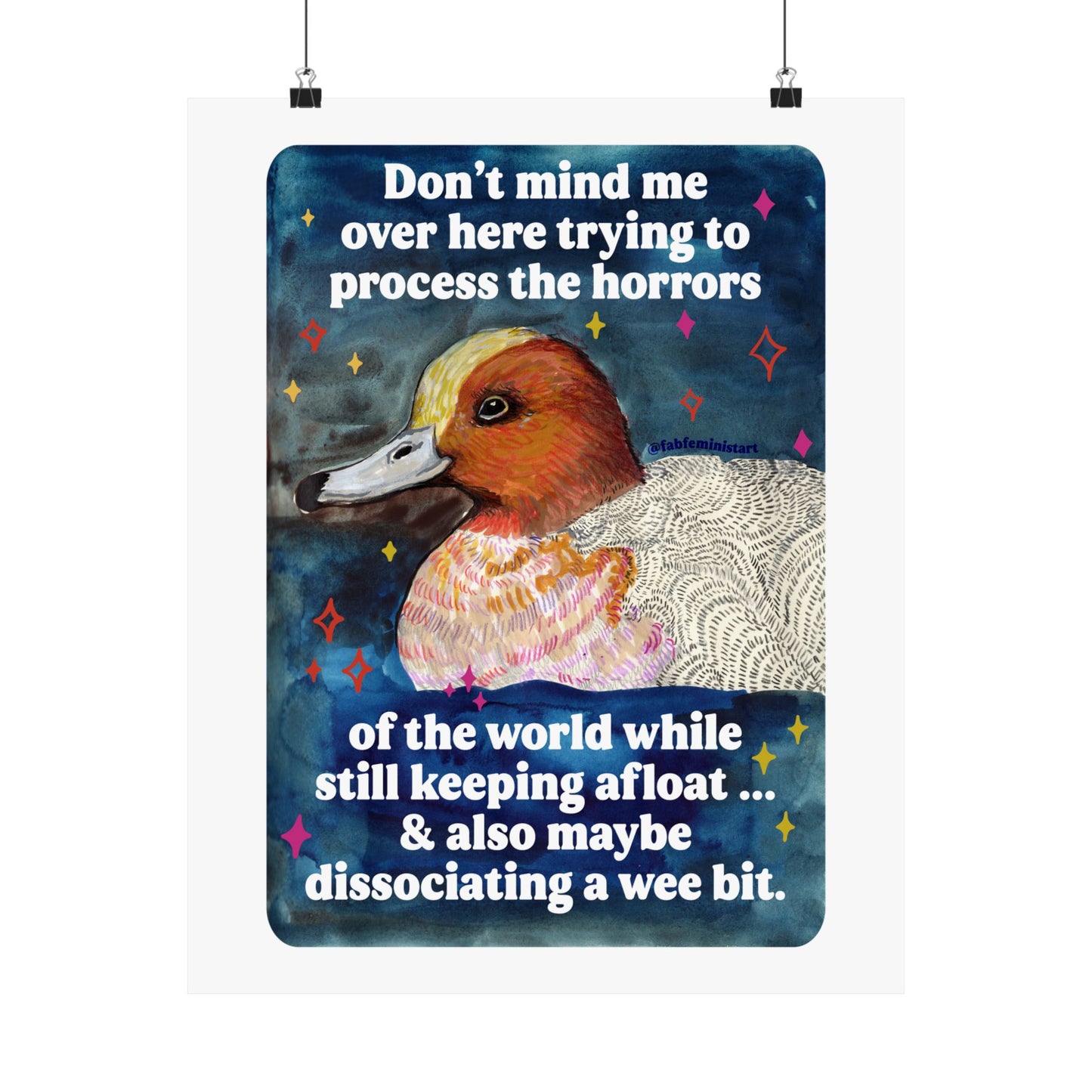 Don't mind me over here trying to process the horrors of the world while still keeping afloat: feminist print