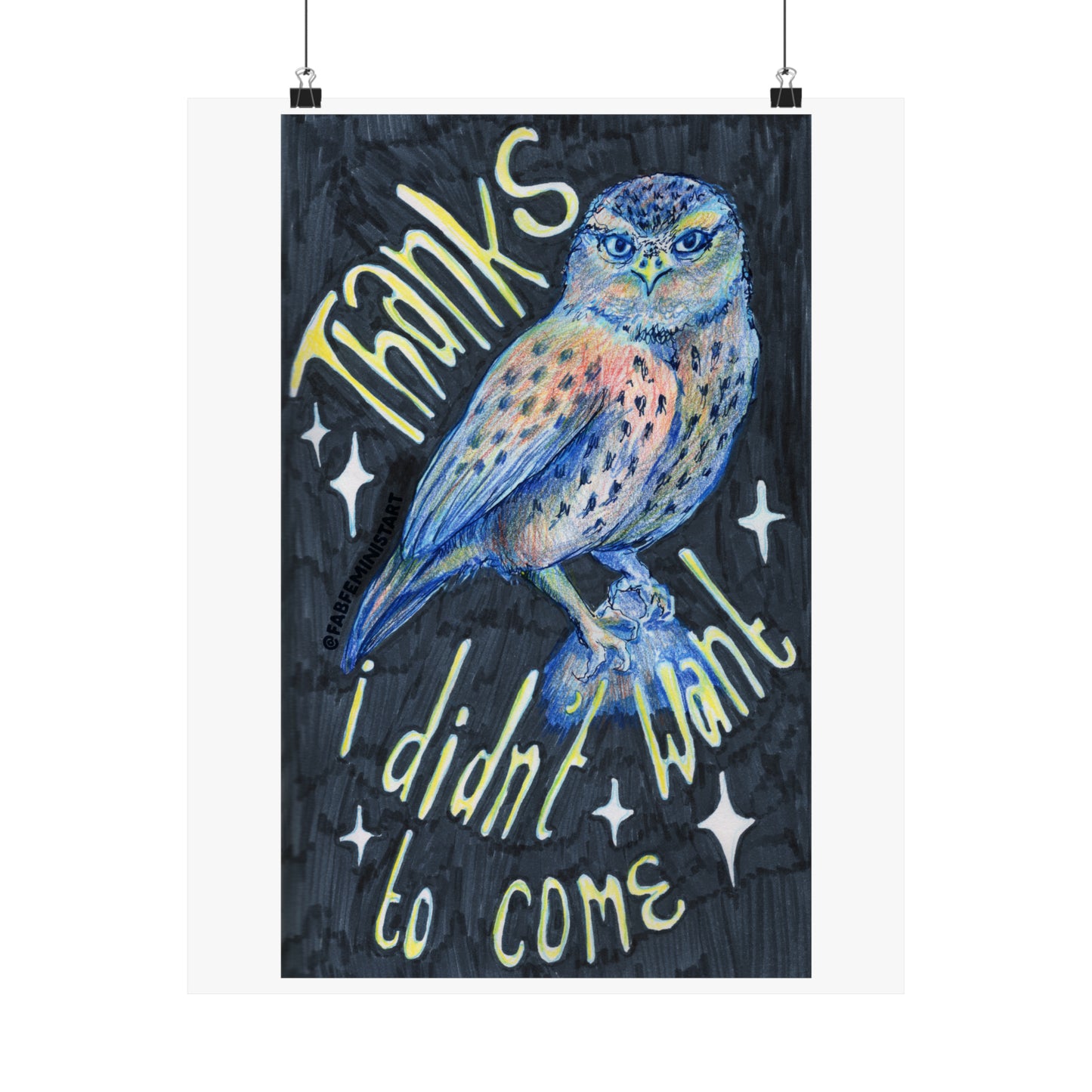 Thanks I Didn't Want To Come: Mental Health Art Print