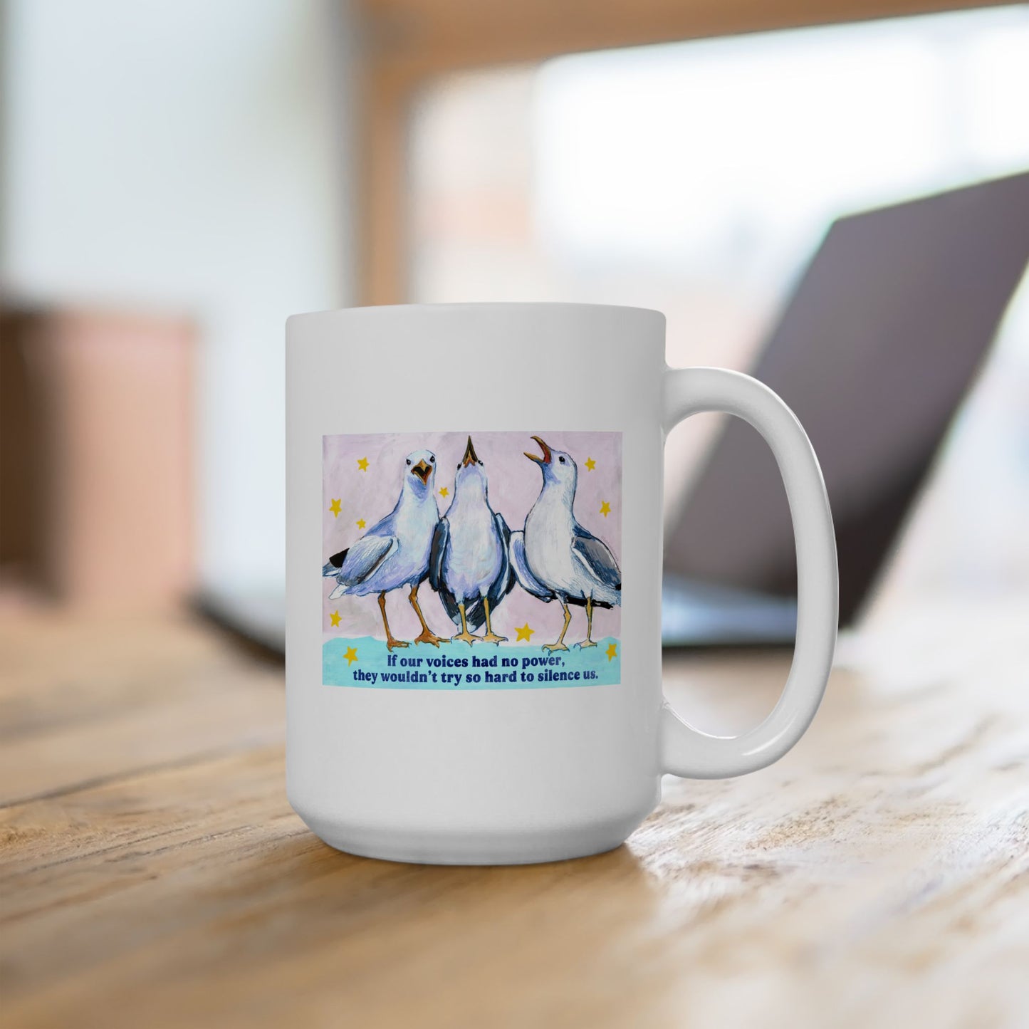 If our voices had no power, they wouldn't try so hard to silence us: feminist mug