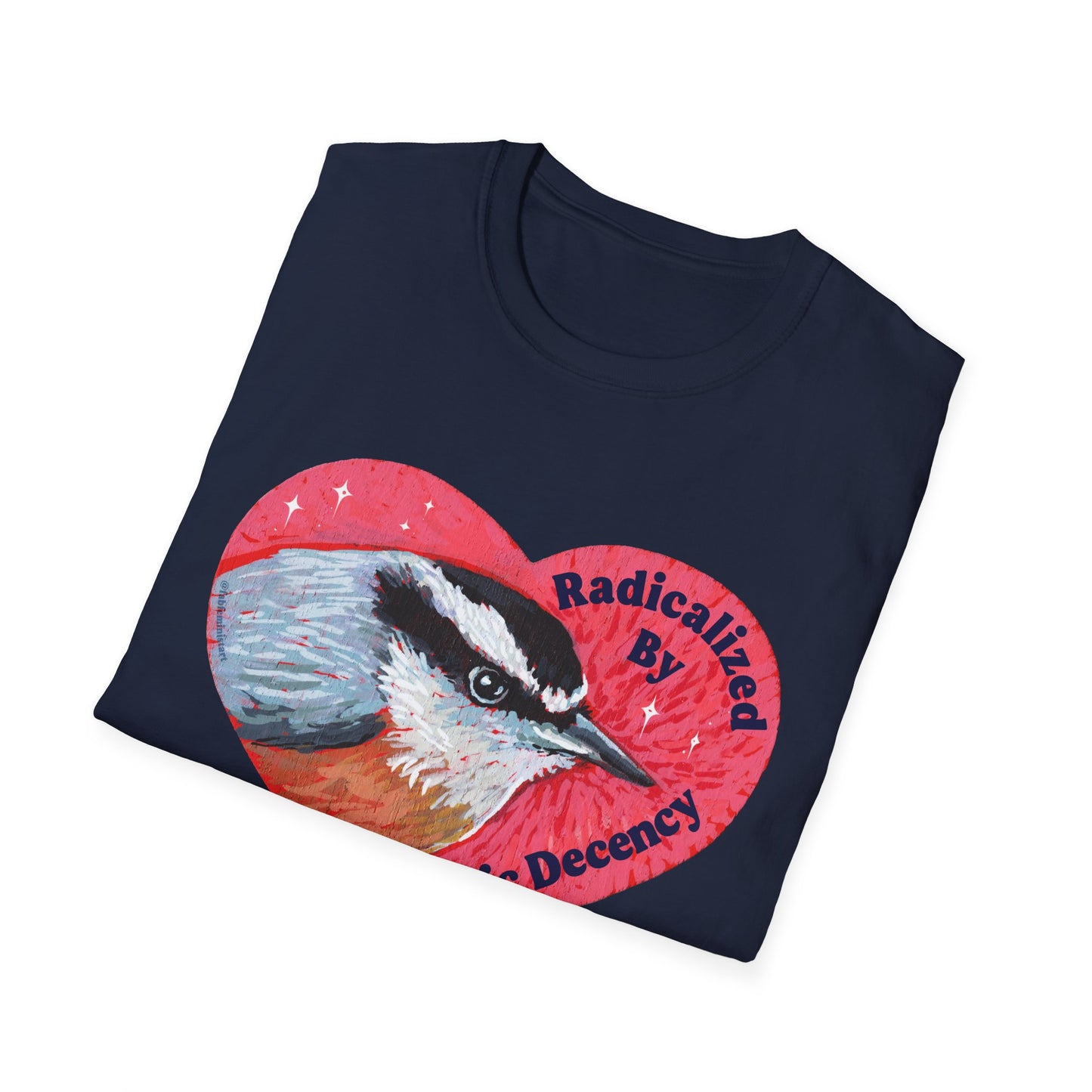Radicalized By Basic Decency: Bird Heart T-Shirt