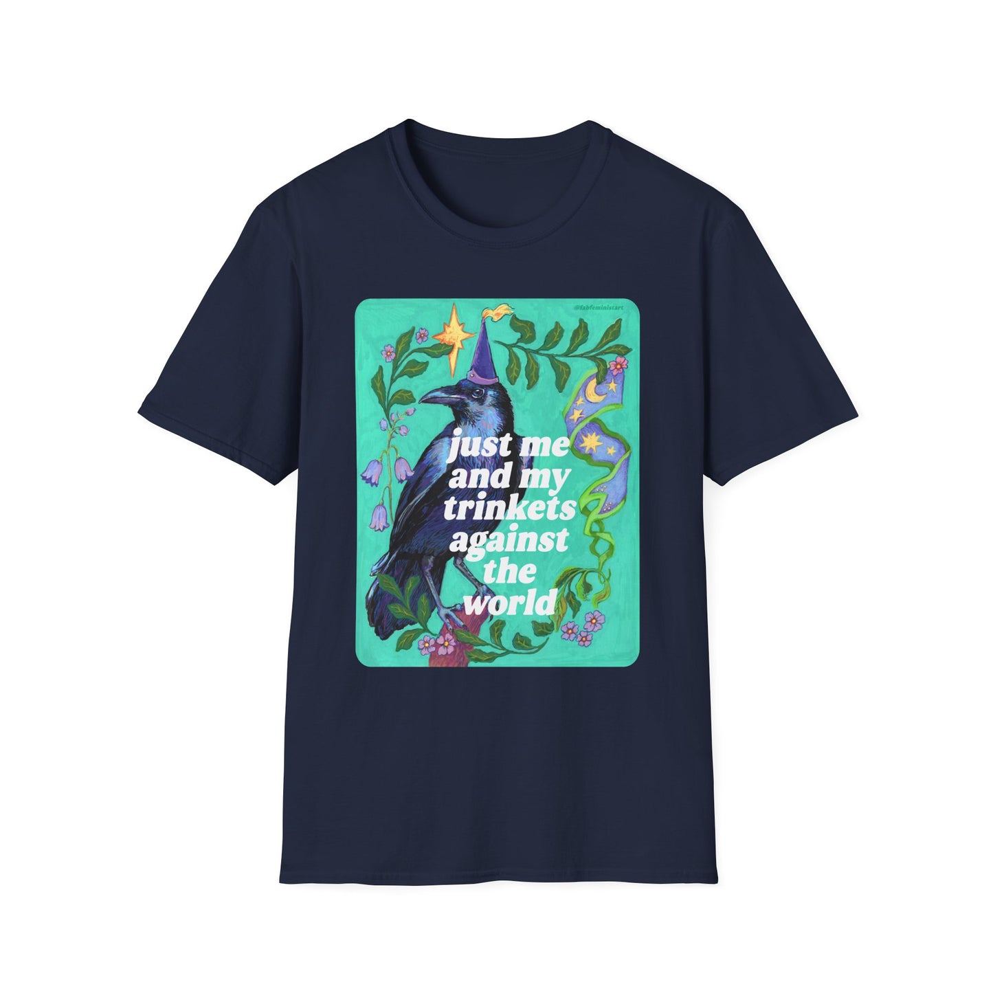 Just Me and My Trinkets Against the World: feminist shirt