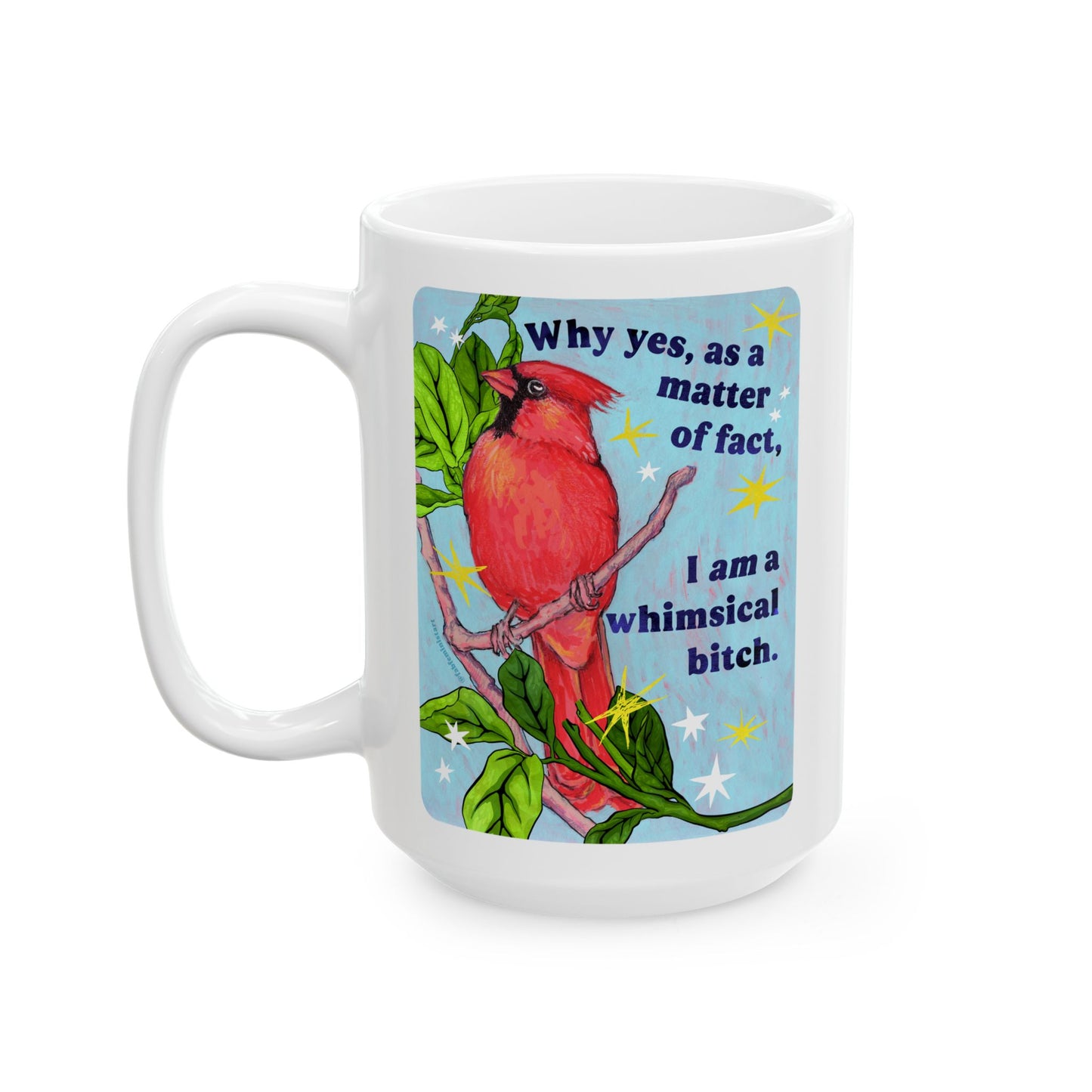 Why yes, as a matter of fact, I *am* a whimsical bitch: feminist mug