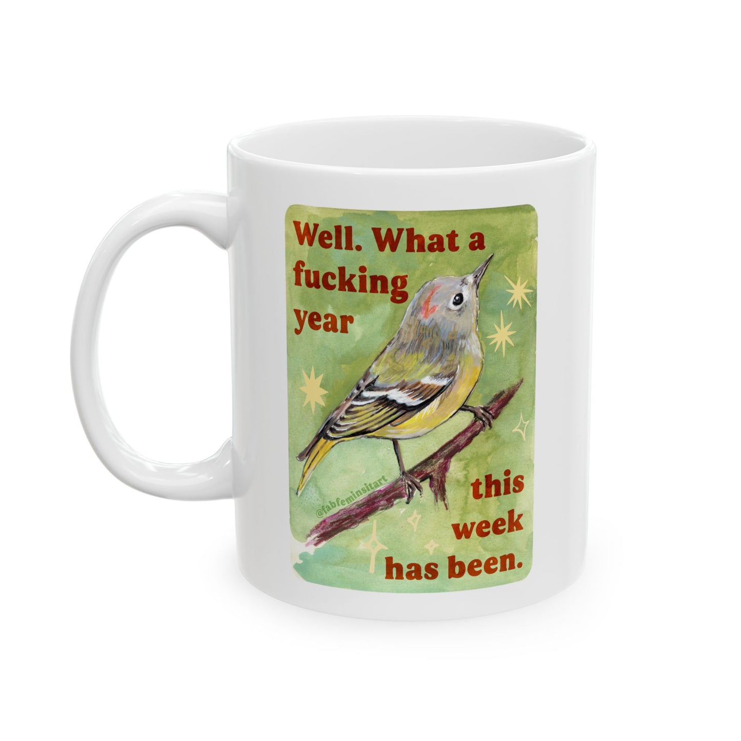Well What a fucking year this week has been: Mental Health Mug