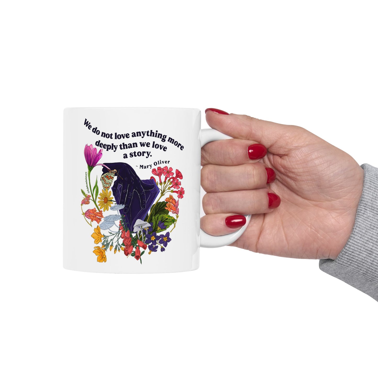 We do not love anything more deeply than we love a story, Mary Oliver: Feminist Mug