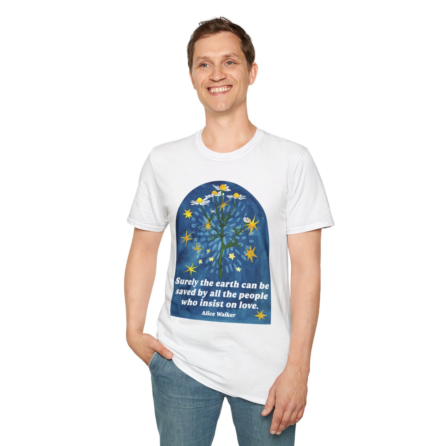 Surely the earth can be saved by all the people who insist on love, Alice Walker: feminist shirt