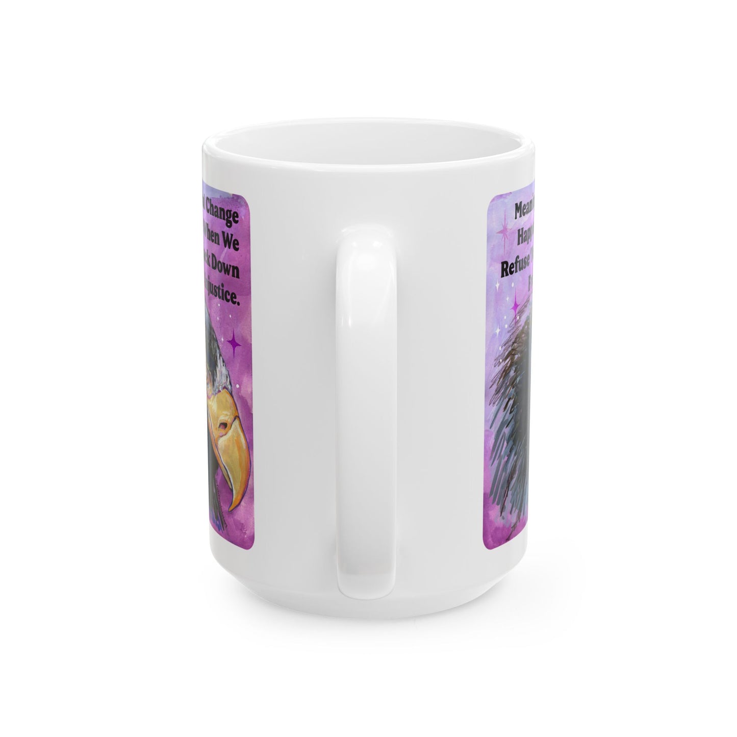 Meaningful Change Happens When We Refuse To Back Down From Injustice: Feminist Mug