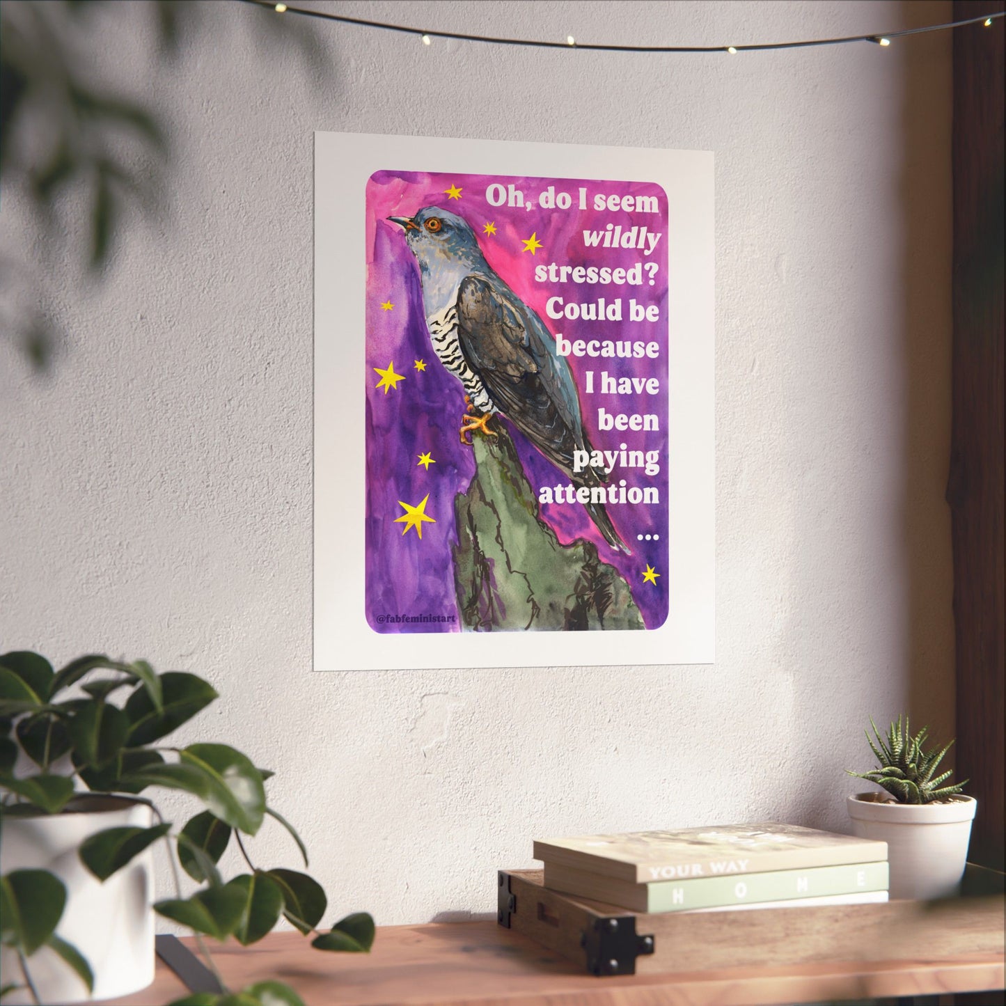 Oh, do I seem wildly stressed? Could be because I have been paying attention: feminist print