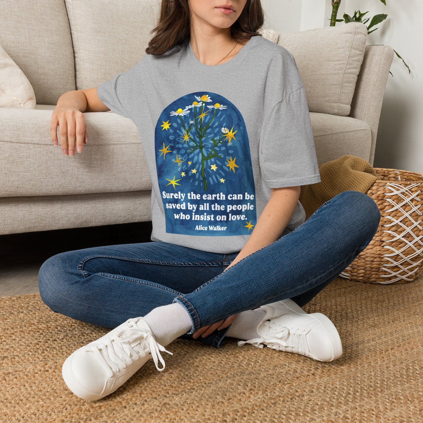 Surely the earth can be saved by all the people who insist on love, Alice Walker: feminist shirt