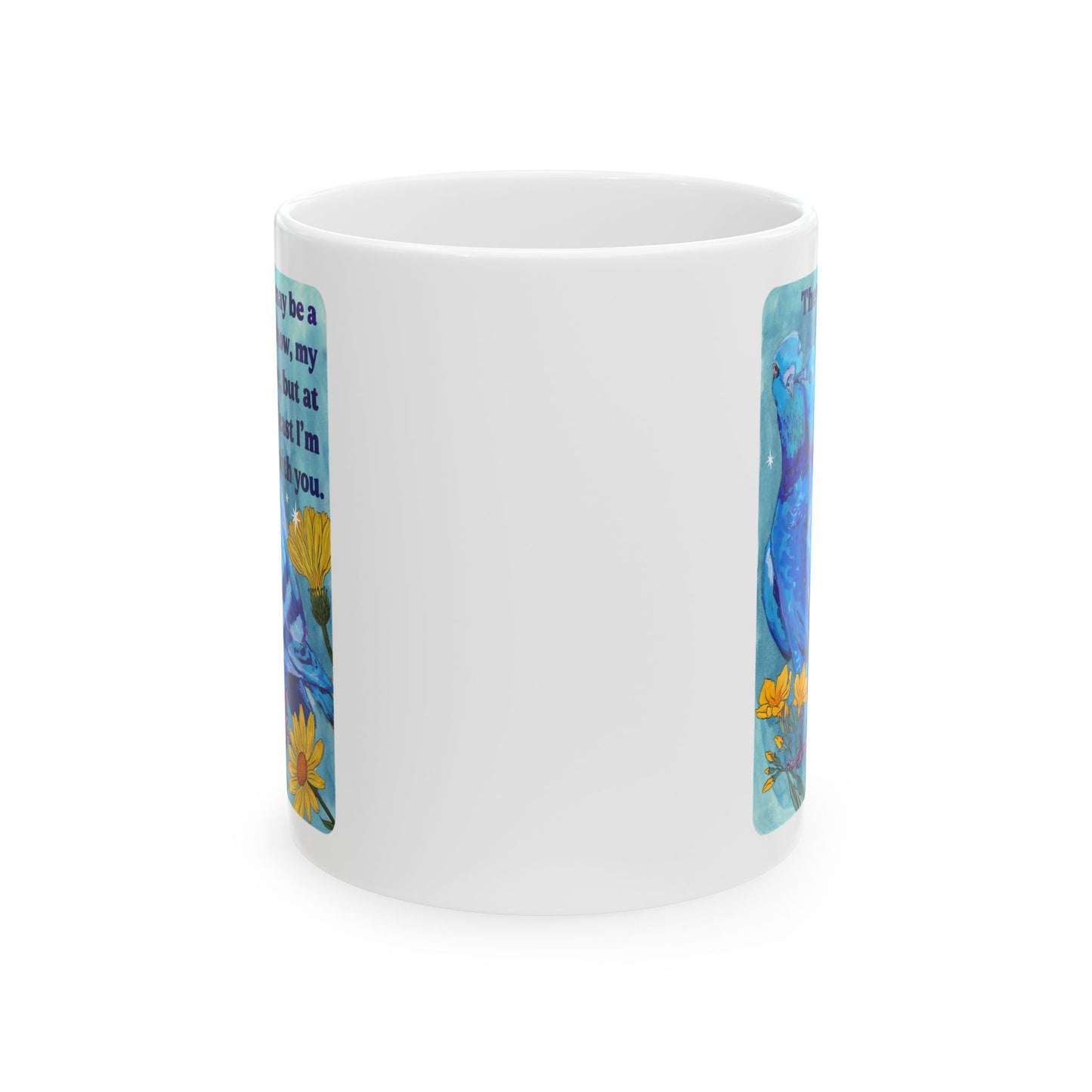 The world may be a shit show, my love, but at least I'm with you: feminist mug