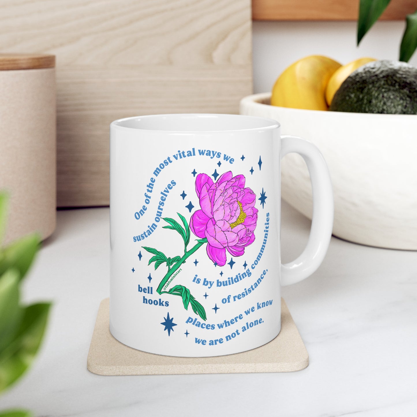 Building communities of resistance, bell hooks: feminist mug