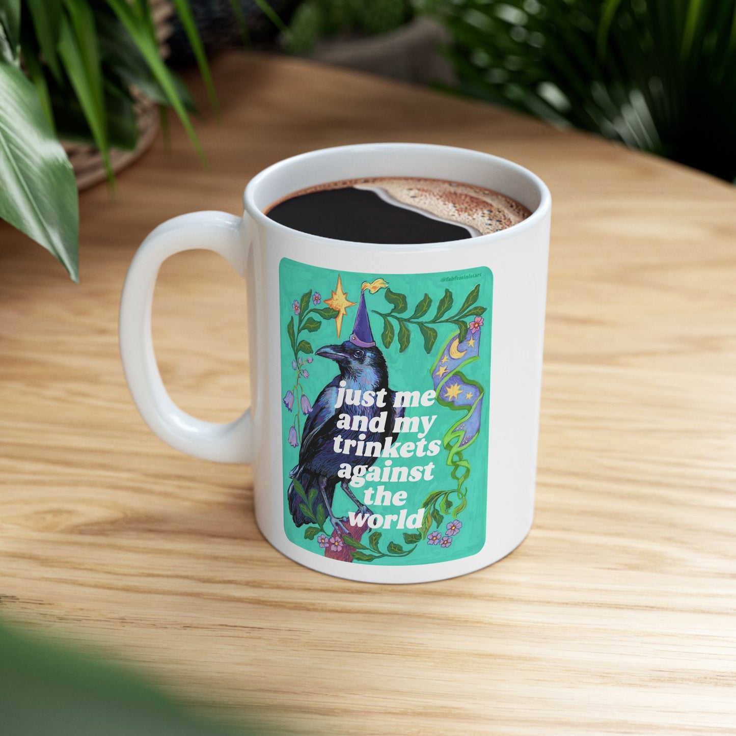 just me and my trinkets against the world: feminist mug
