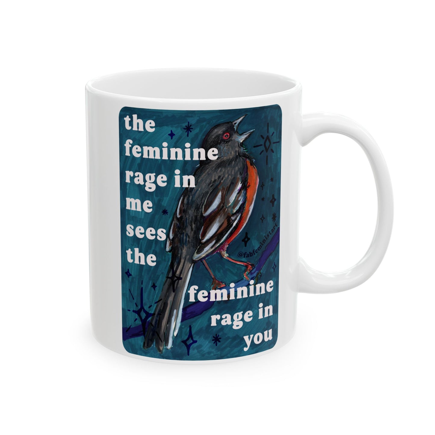 the feminine rage in me sees the feminine rage in you: Feminist Mug