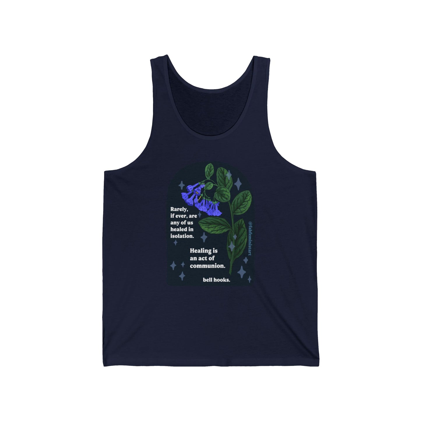 Rarely, if ever, are any of us healing in isolation. Healing is an act of communion, bell hooks: Unisex Jersey Tank