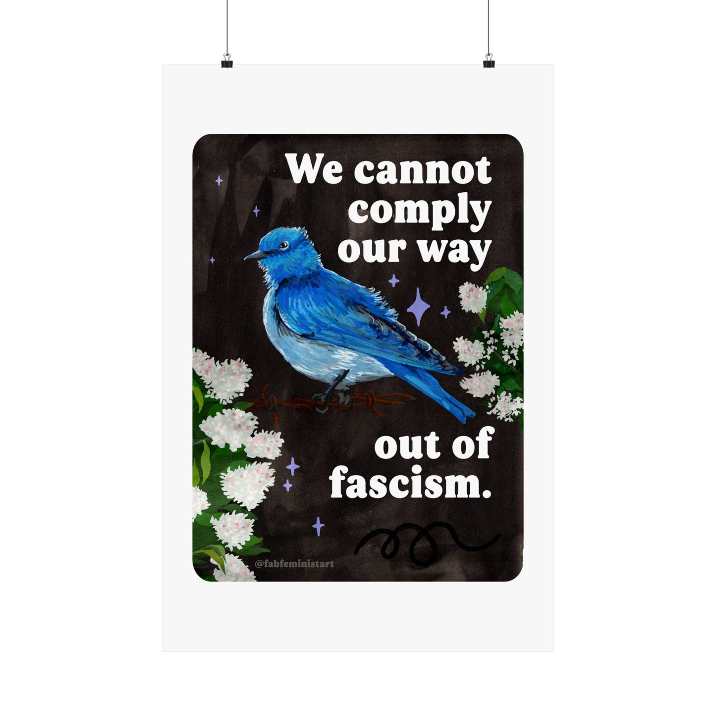 We cannot comply our way out of fascism: feminist art print