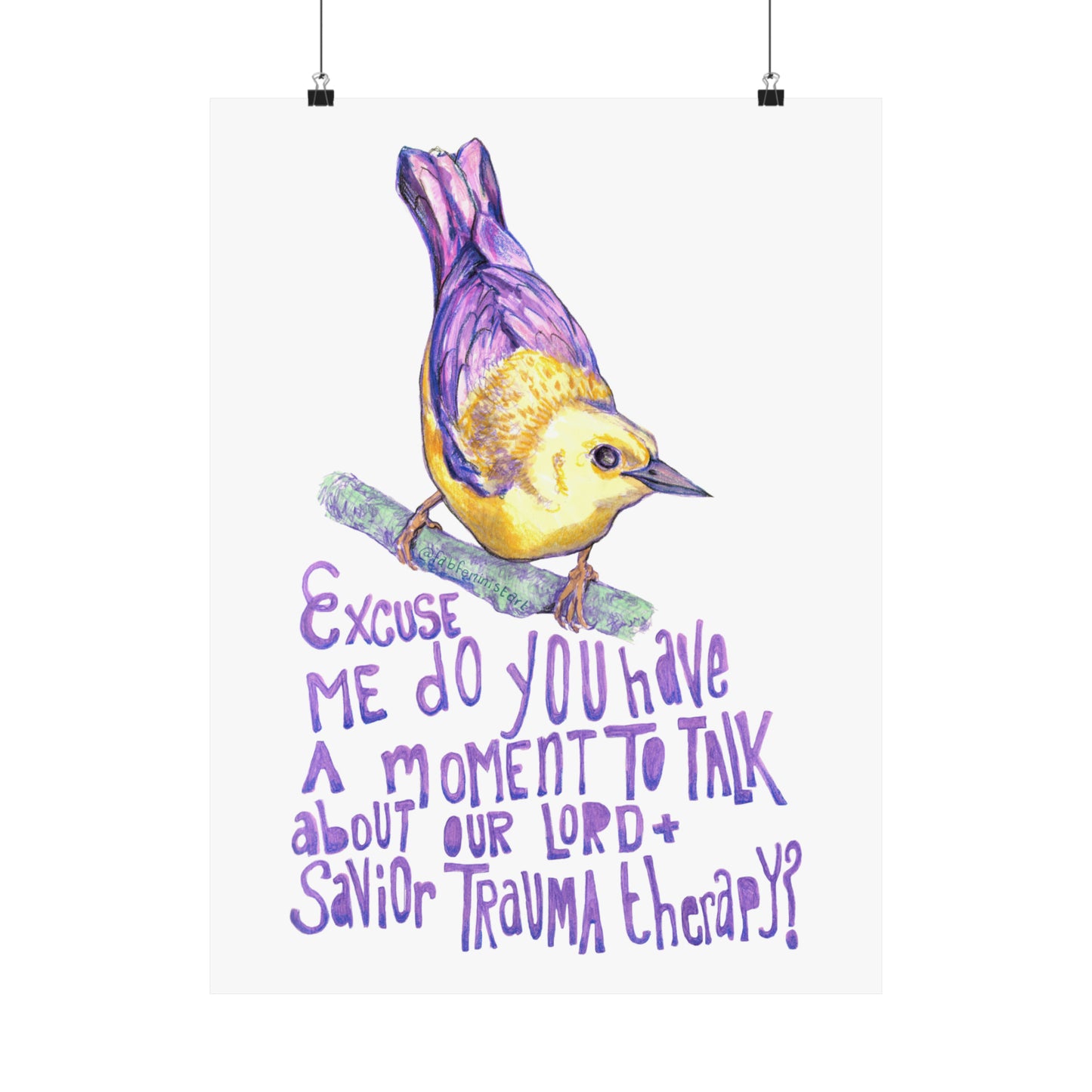 Excuse Me Do You Have A Moment To Talk About Our Lord And Savior Trauma Therapy: Mental Health Art Print