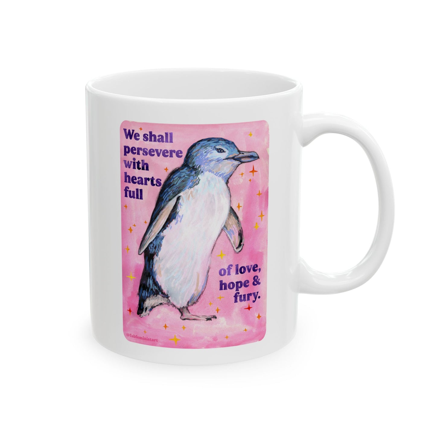 We shall persevere with hearts full of love, hope & fury: feminist mug