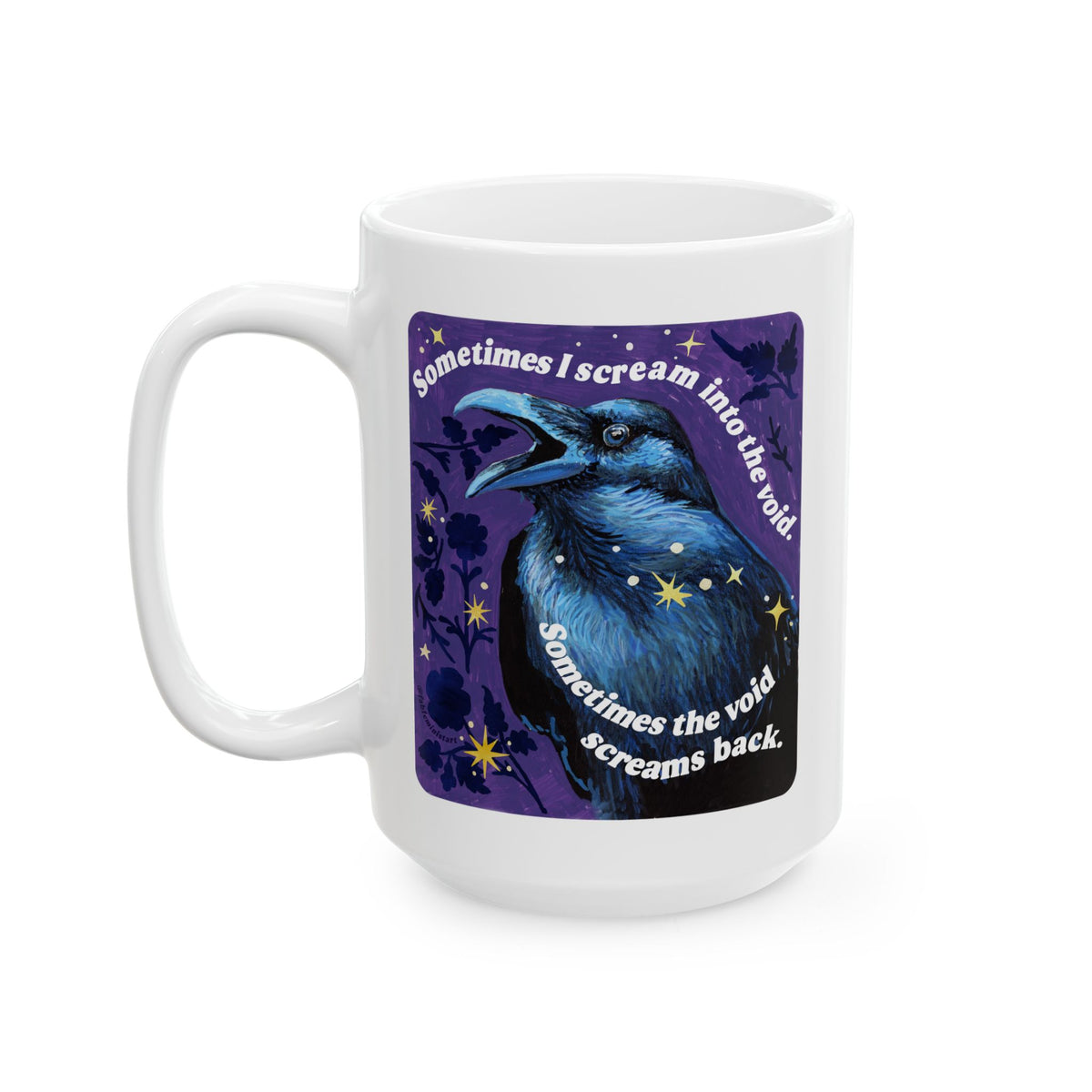 Sometimes I scream into the void Sometimes the void screams back : feminist mug