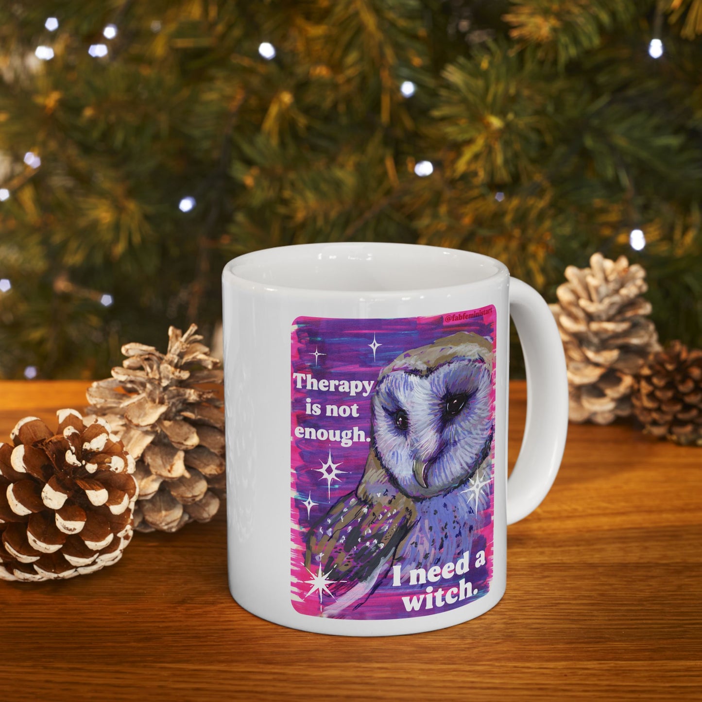 Therapy is not enough I need a witch: feminist mug