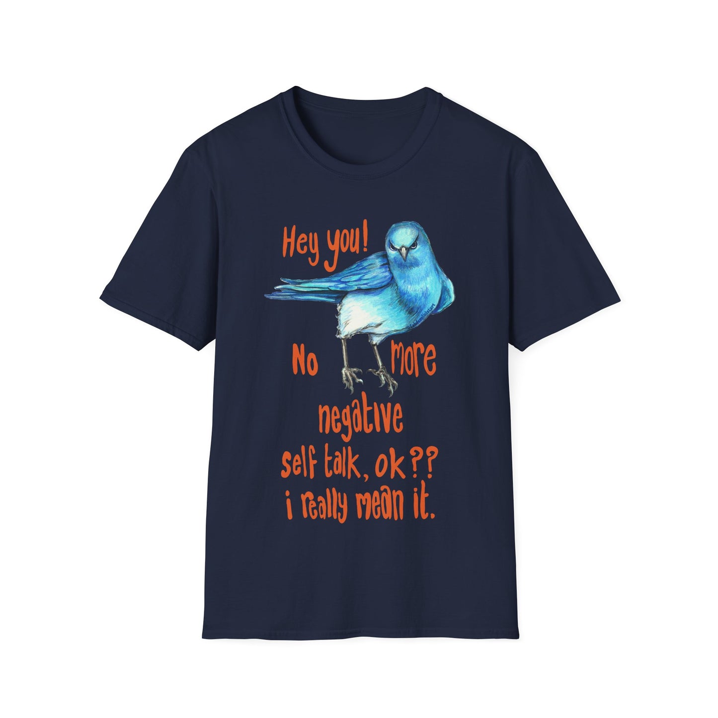 Hey You! No More Negative Self Talk Ok I Really Mean It: Mental Health Shirt