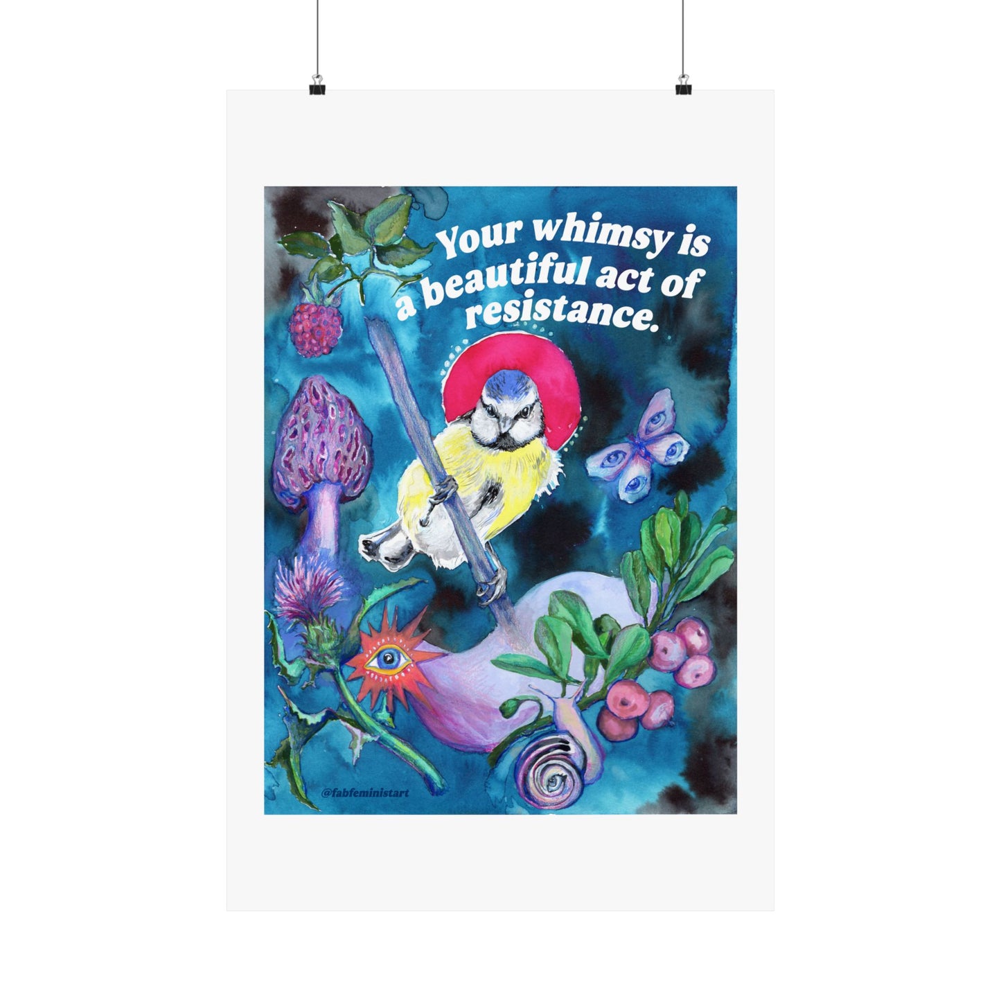 Your whimsy is a beautiful act of resistance: feminist art print