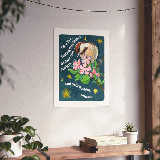 I See You Feeling The Waves Of Fear And Anxiety And Still Pushing Onward: Mental Health Art Print