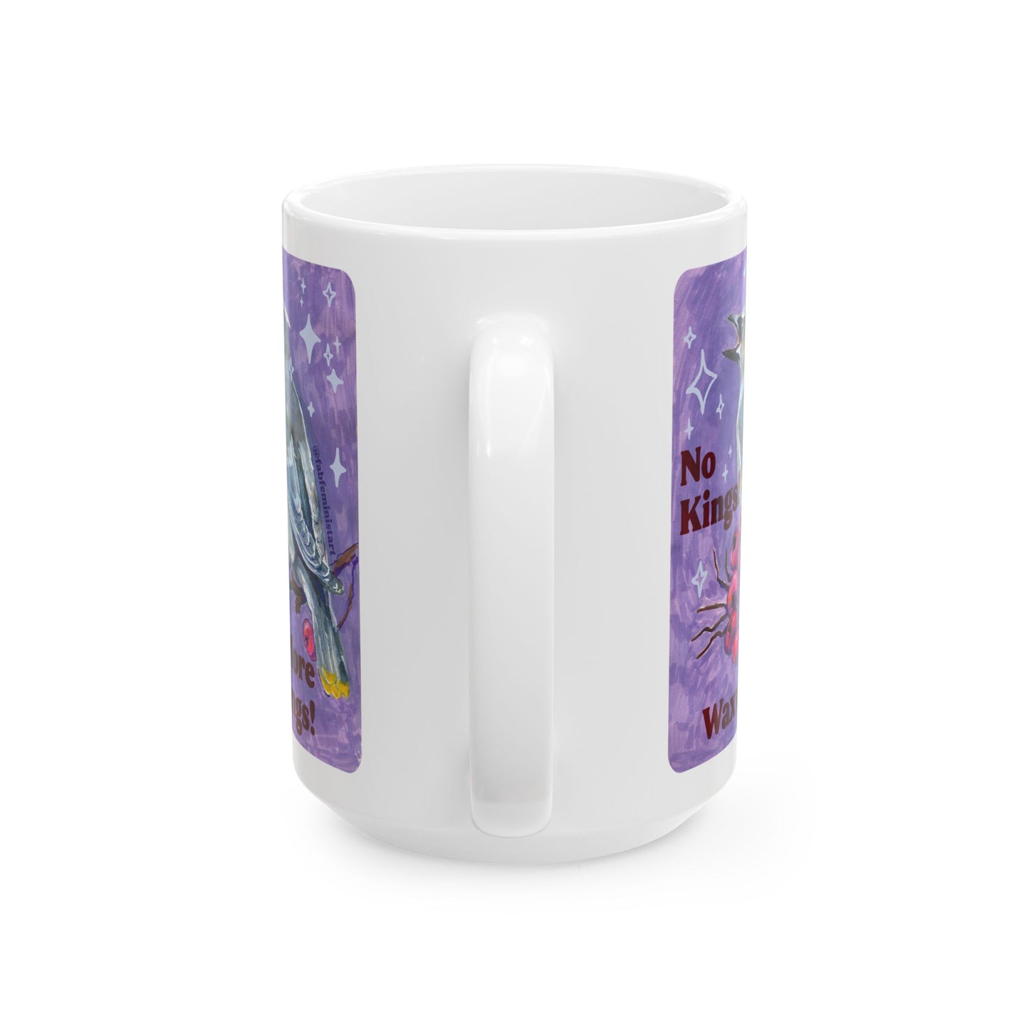 No Kings! More Waxwings: Feminist Mug