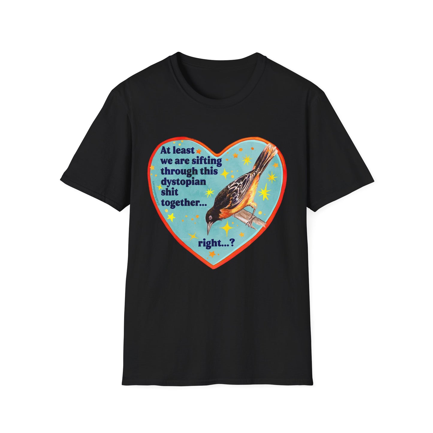 At least we are sifting through this dystopian shit together... right: feminist shirt