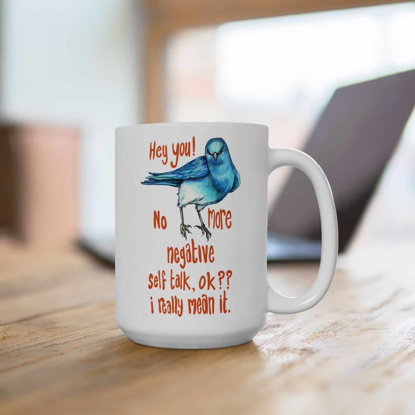 Hey You! No More Negative Self Talk Ok I Really Mean It: Mental Health Mug