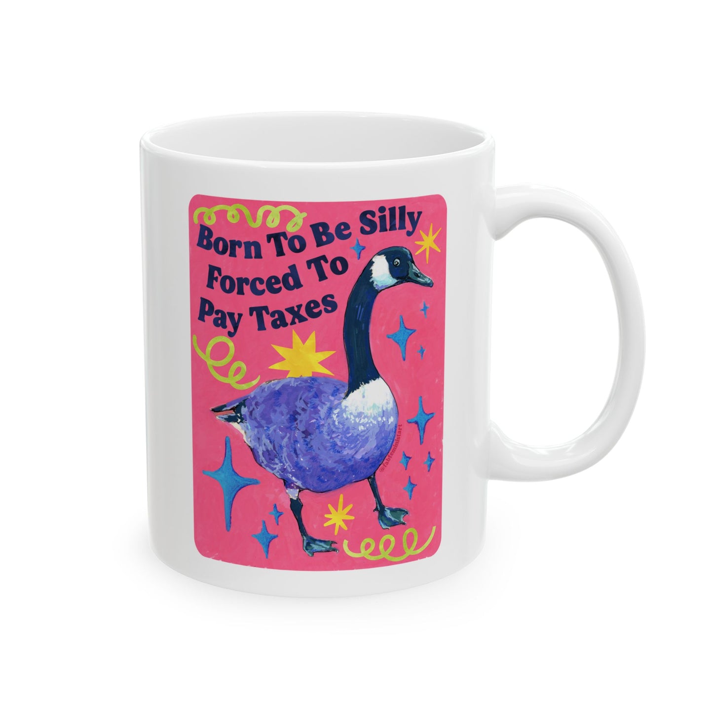 Born To Be Silly Forced To Pay Taxes: Feminist Mug