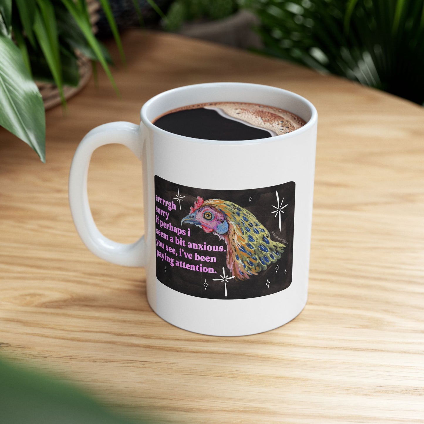 errrgh sorry if perhaps i seem a bit anxious. you see, i've been paying attention: feminist mug