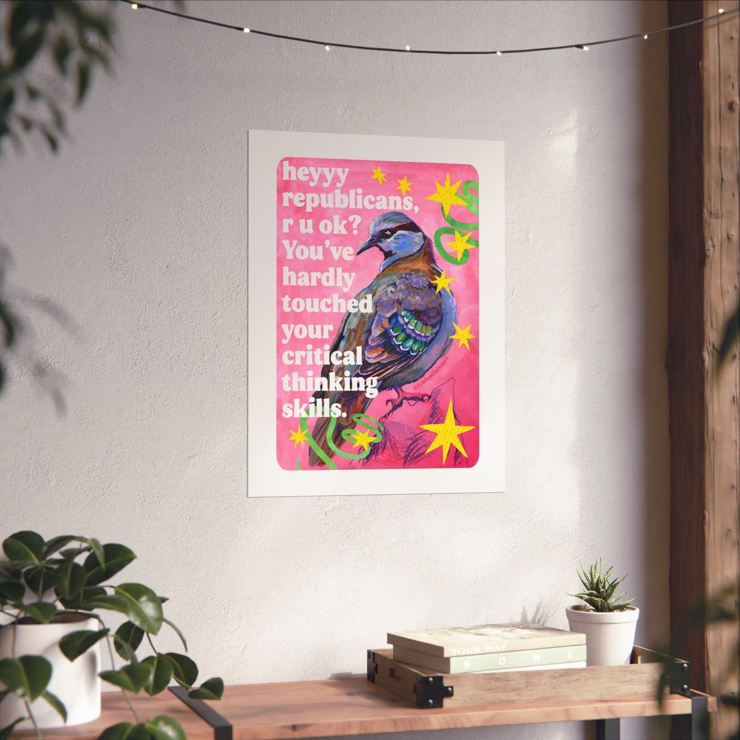 heyyy republicans, r u ok? You've hardly touched your critical thinking skills: feminist art print