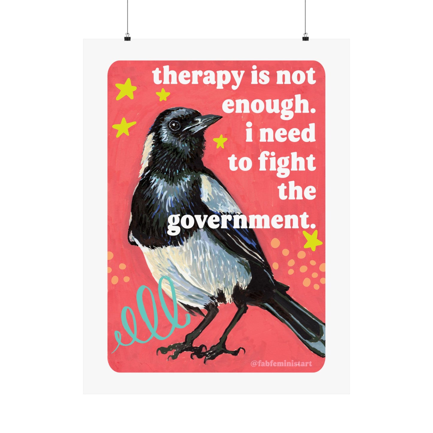 Therapy Is Not Enough, I Need to Fight the Government: feminist art print