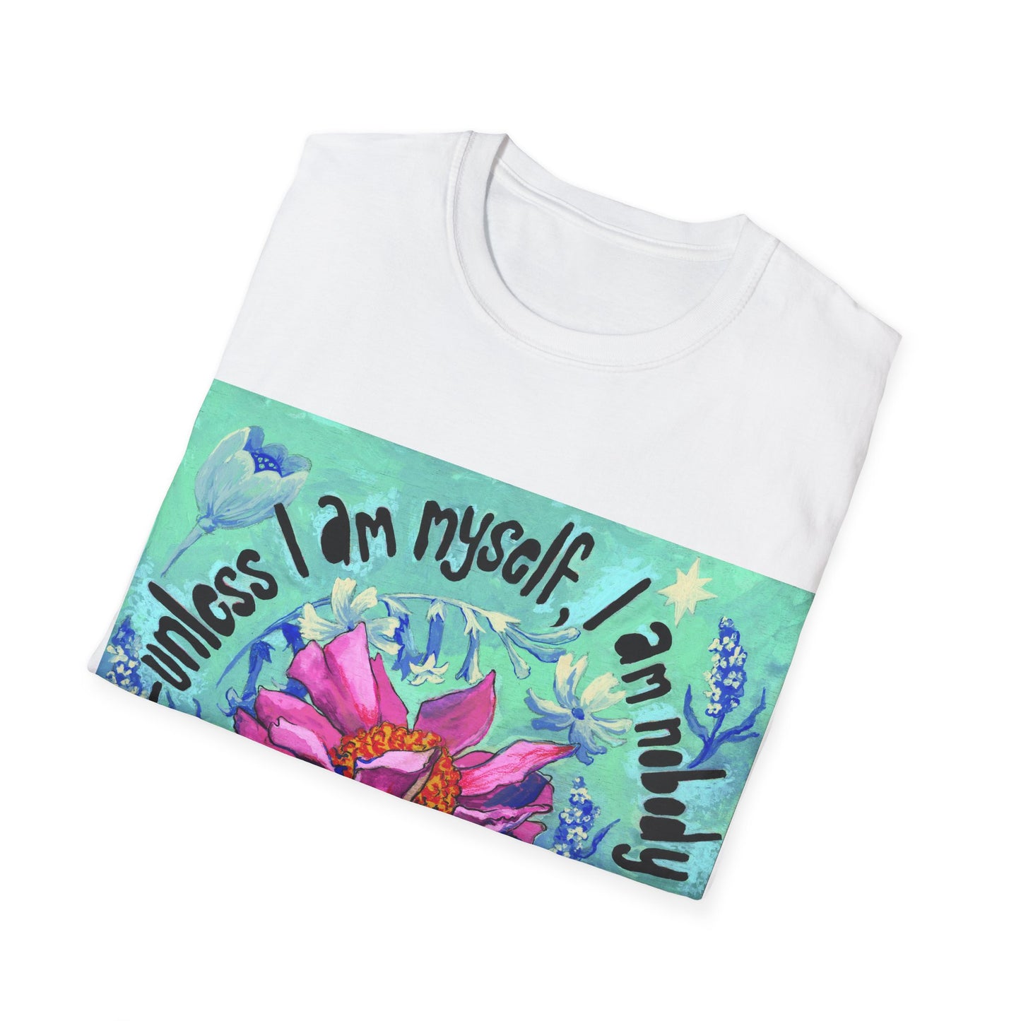 Unless I am myself, I am nobody, Virginia Woolf: Mental Health Shirt